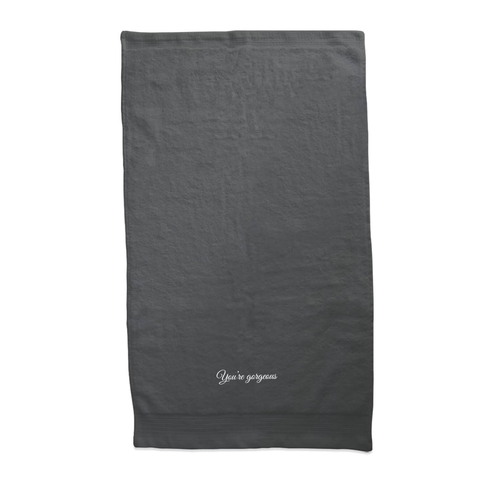 You're Gorgeous Embroidered Towel - Hand Towel