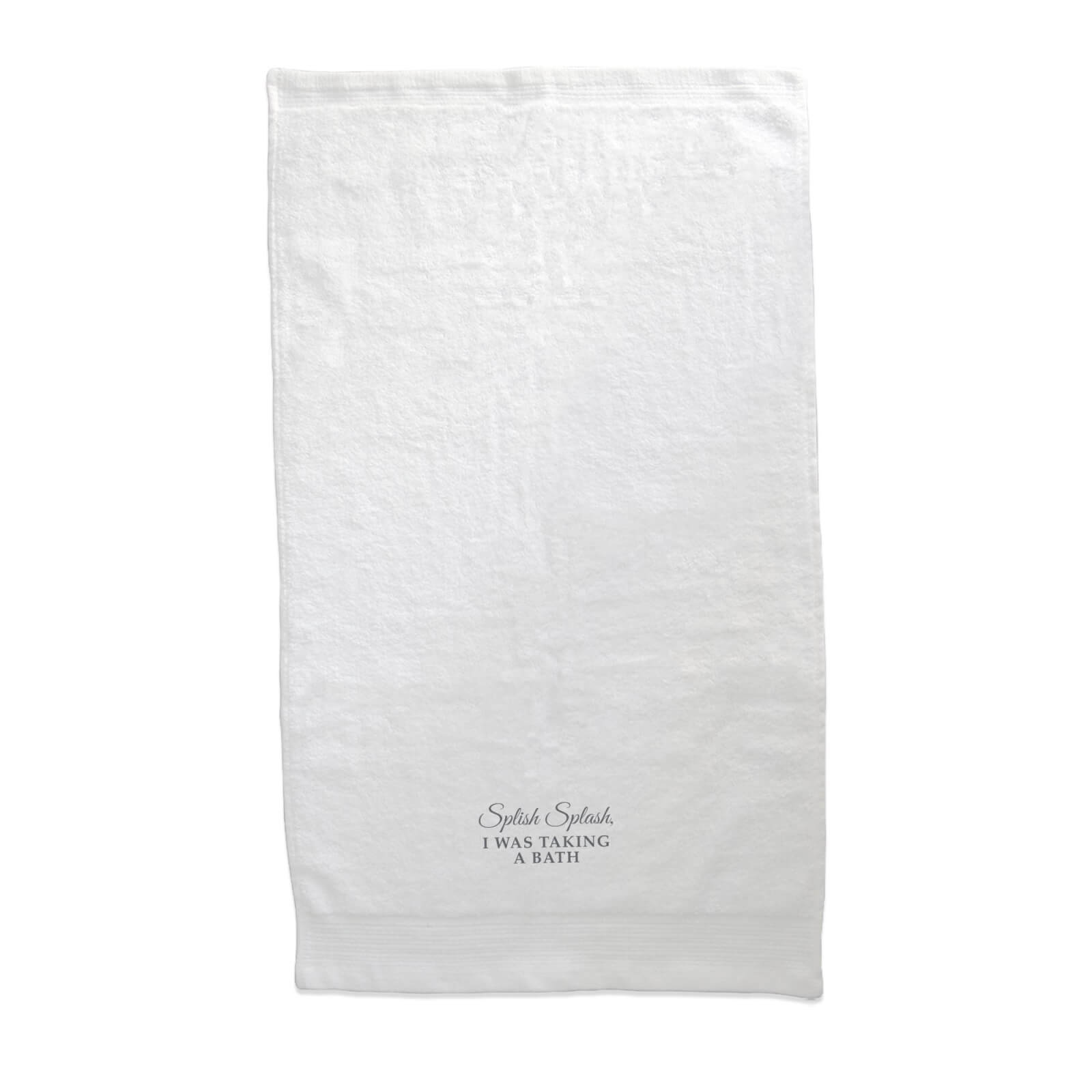 Splish Splash, I Was Taking A Bath Embroidered Towel - Hand Towel