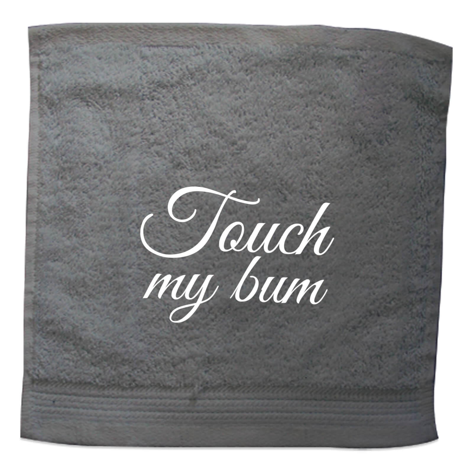 Touch My Bum Embroidered Towel - Face Cloth