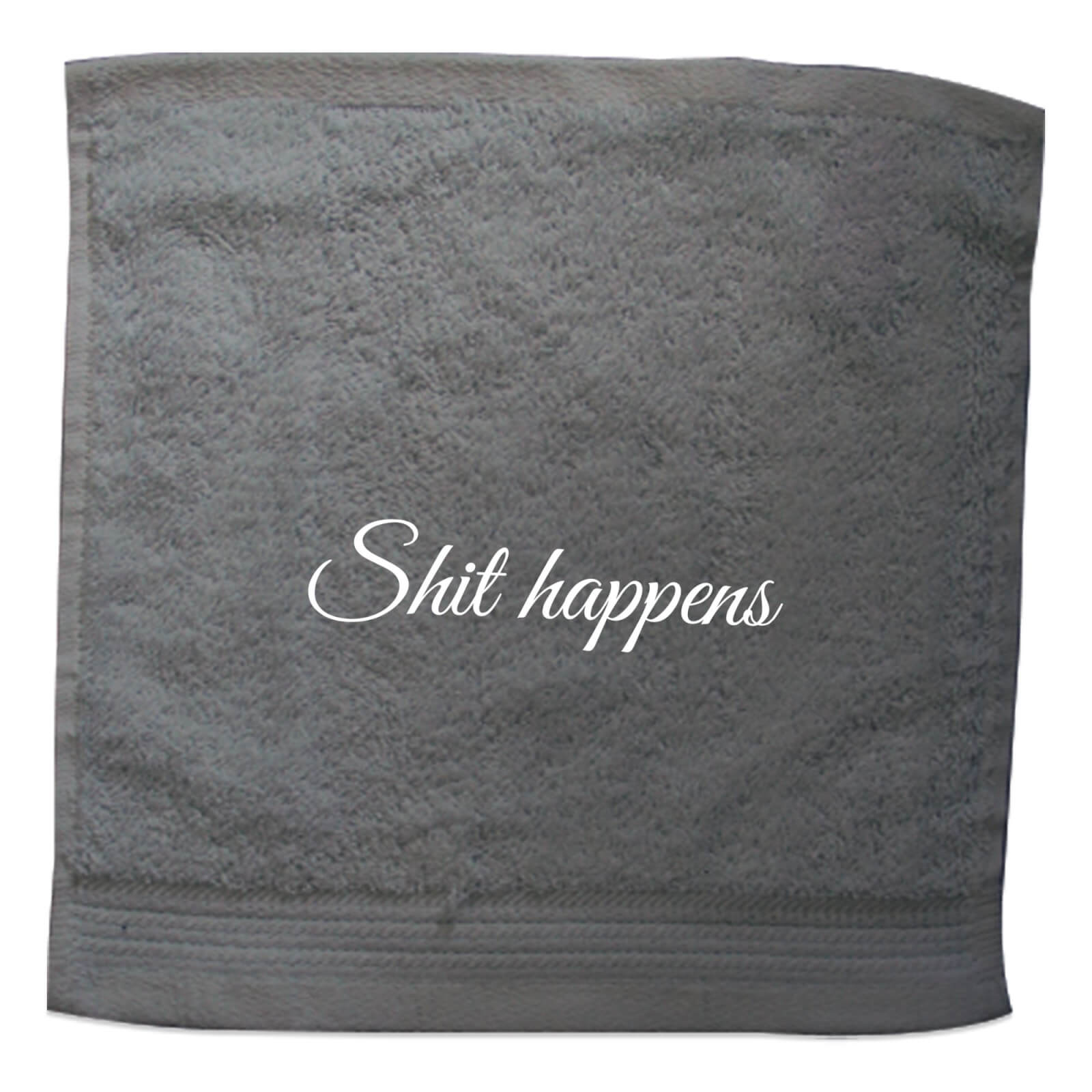 Shit Happens Embroidered Towel - Face Cloth