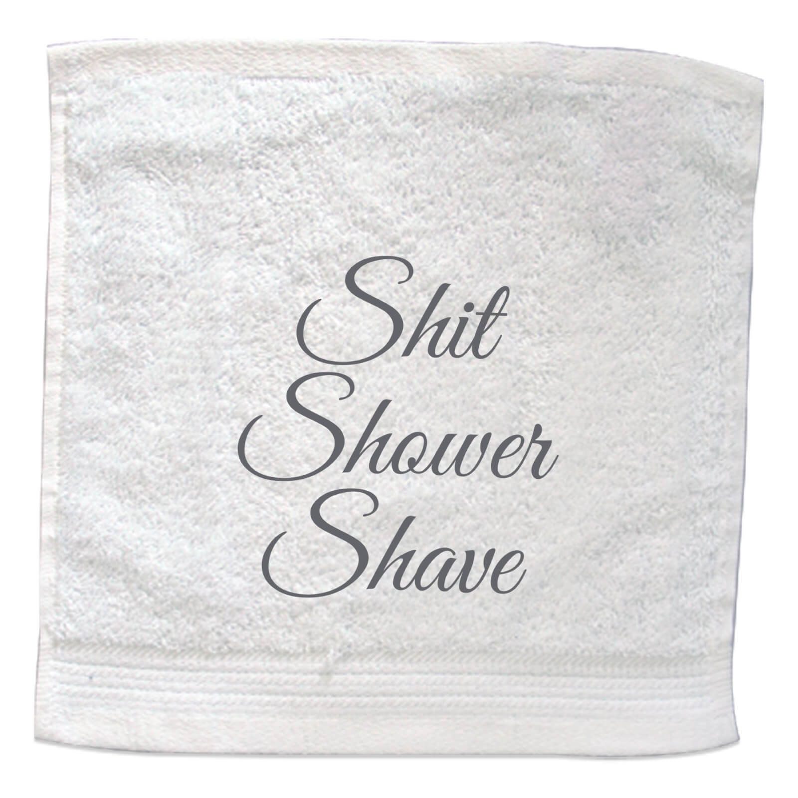 Shit Shower Shave Embroidered Towel - Face Cloth