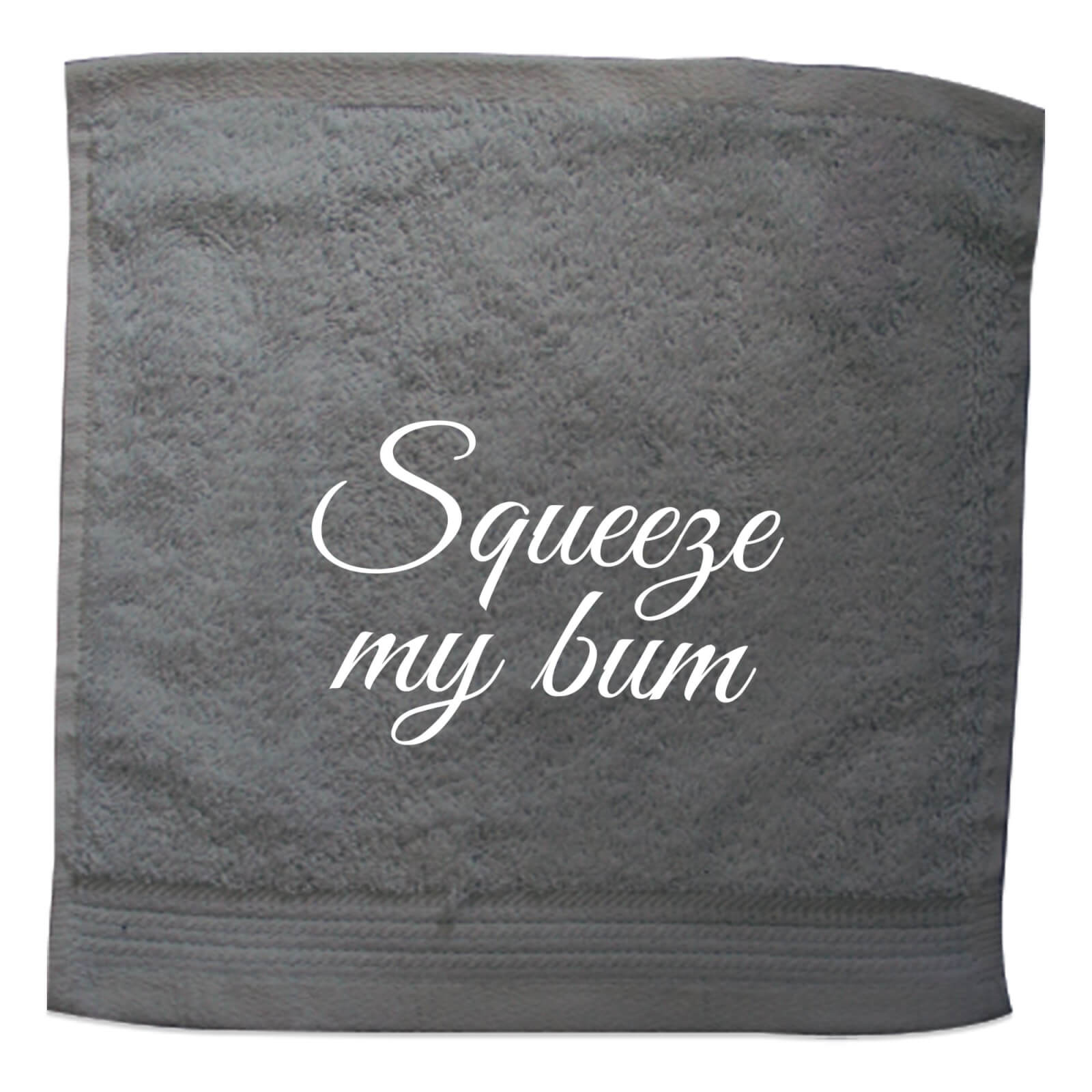 Squeeze My Bum Embroidered Towel - Face Cloth