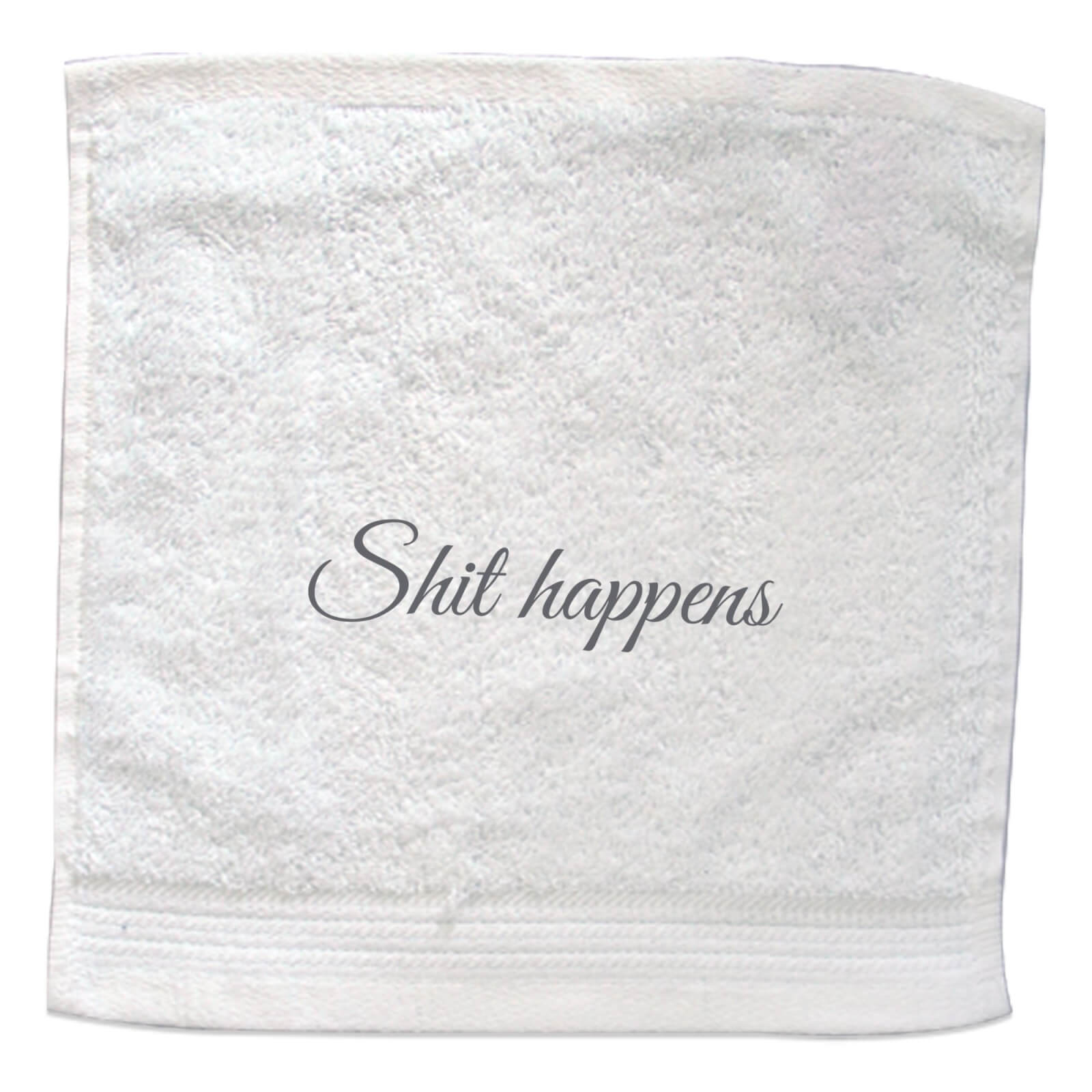 Shit Happens Embroidered Towel - Face Cloth