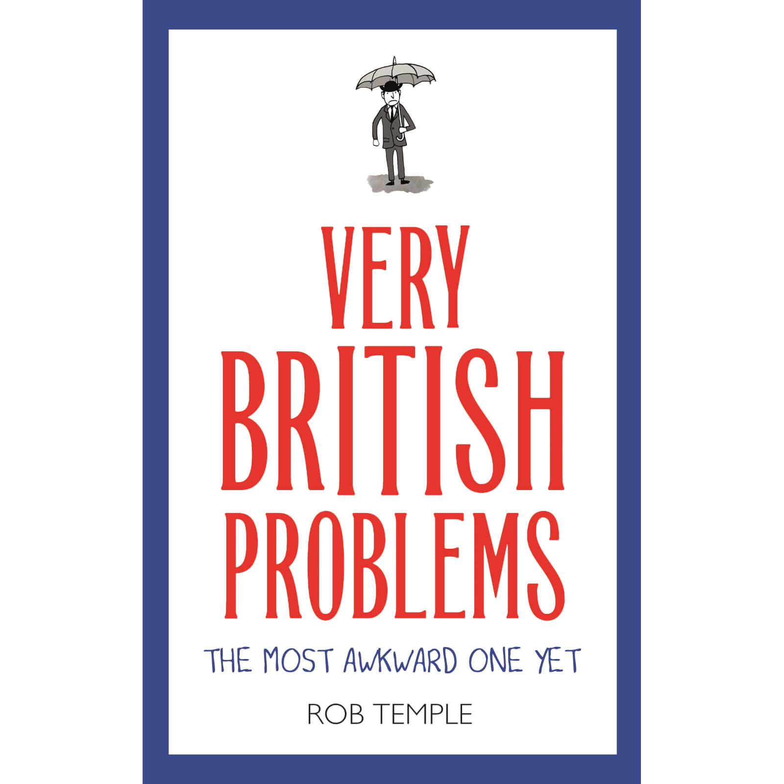 Very British Problems: The Most Awkward One Yet Book