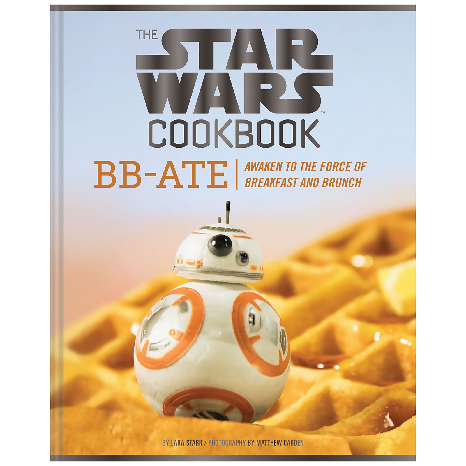 Image of Star Wars Cookbook: BB-Ate