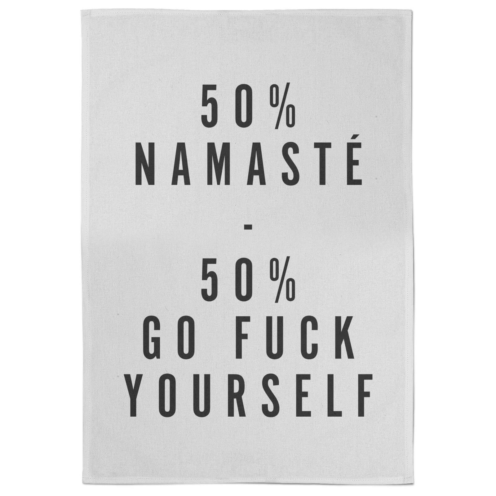 50% Namaste 50% Go Fuck Yourself Tea Towel