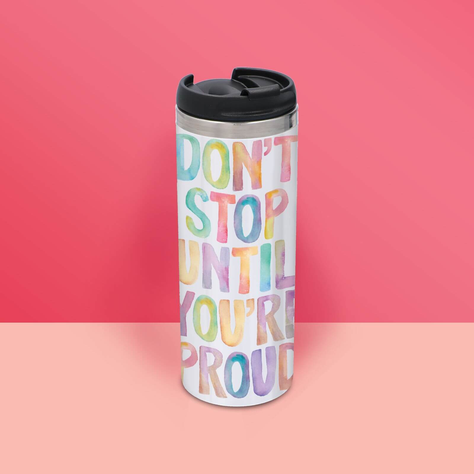 The Motivated Type Don't Stop Until You're Proud Thermo Travel Mug