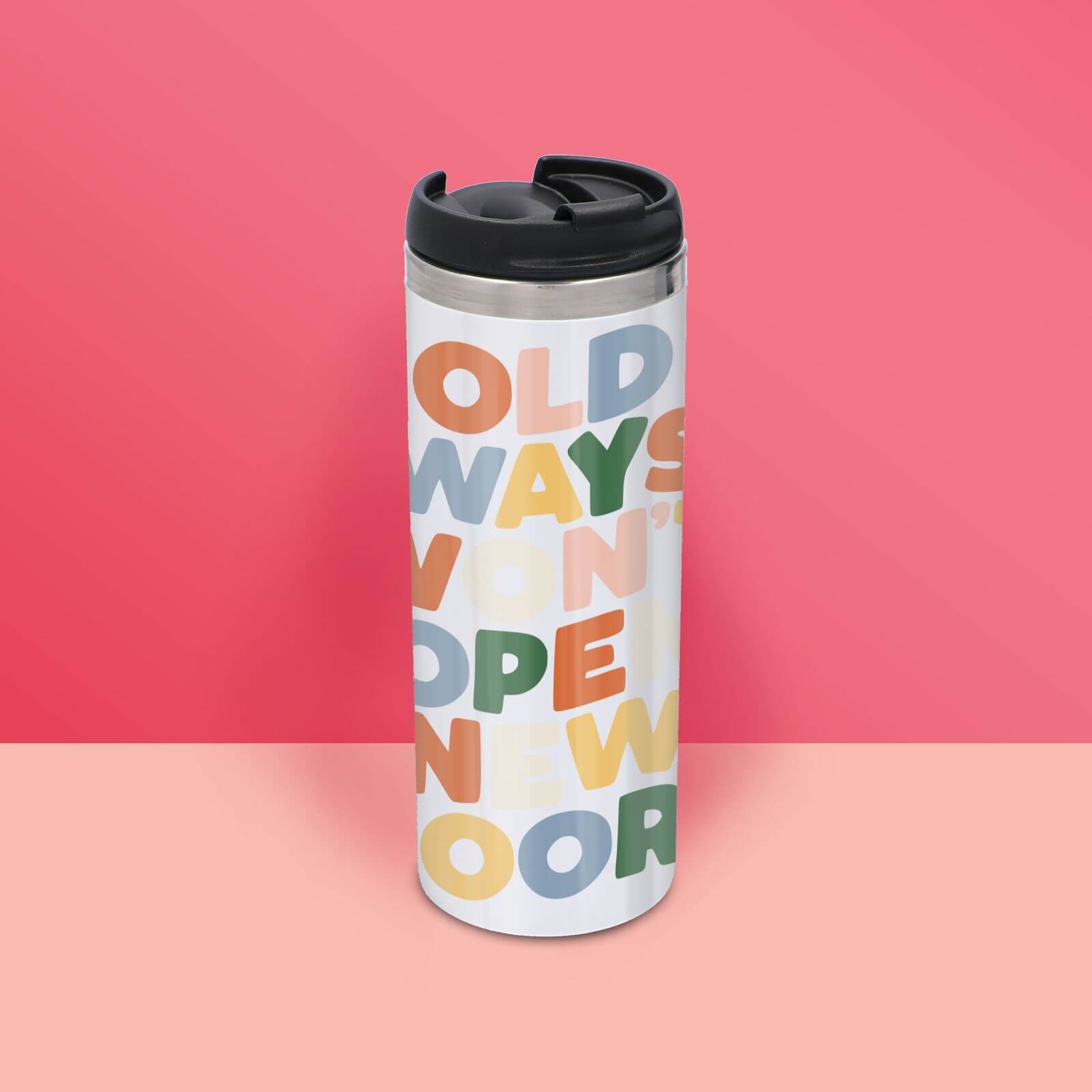 The Motivated Type Old Ways Won't Open New Doors Thermo Travel Mug