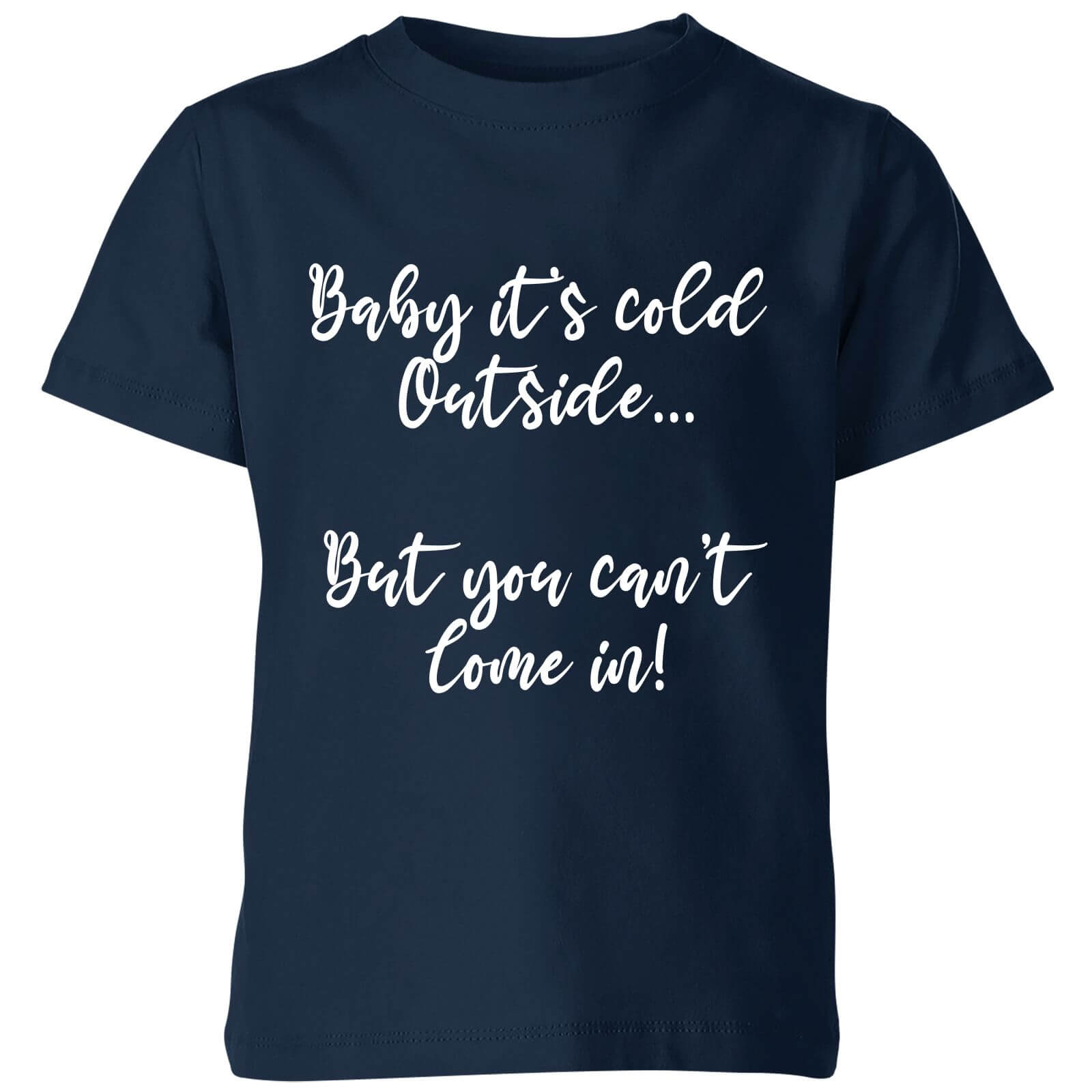 Baby It's Cold Outside Kids' T-Shirt - Navy - 9-10 Years - Navy