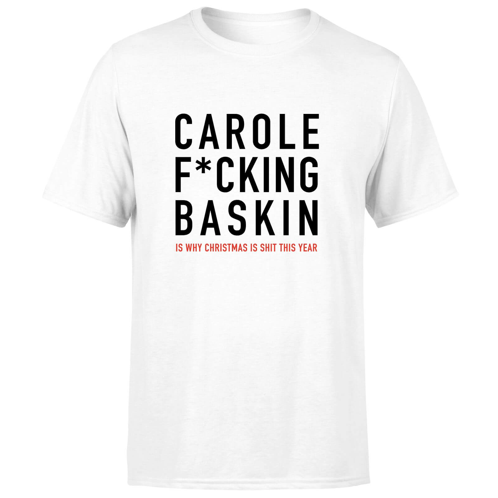 Carole F*cking Baskin Men's T-Shirt - White - XS - White