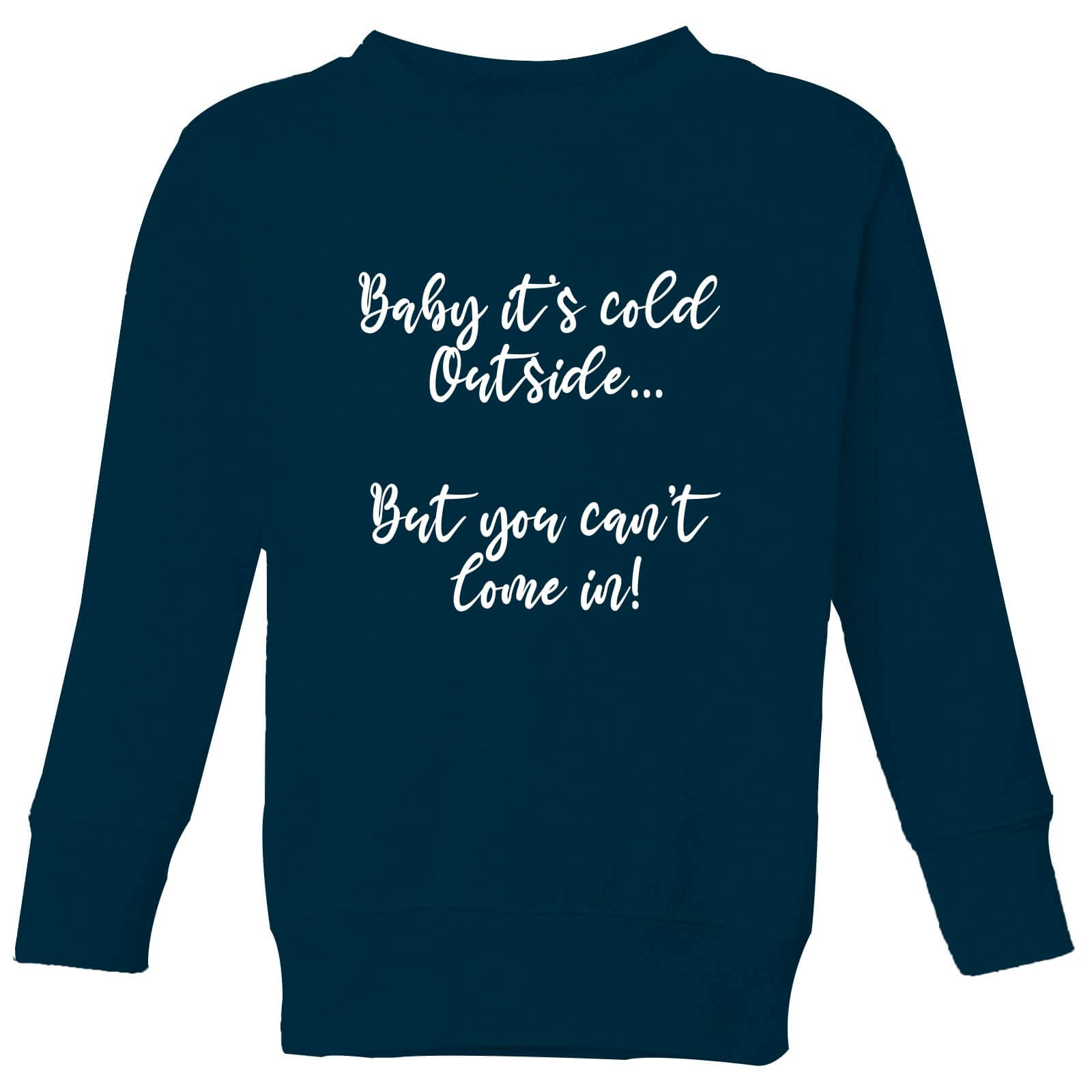 Baby It's Cold Outside Kids' Sweatshirt - Navy - 3-4 Years - Navy