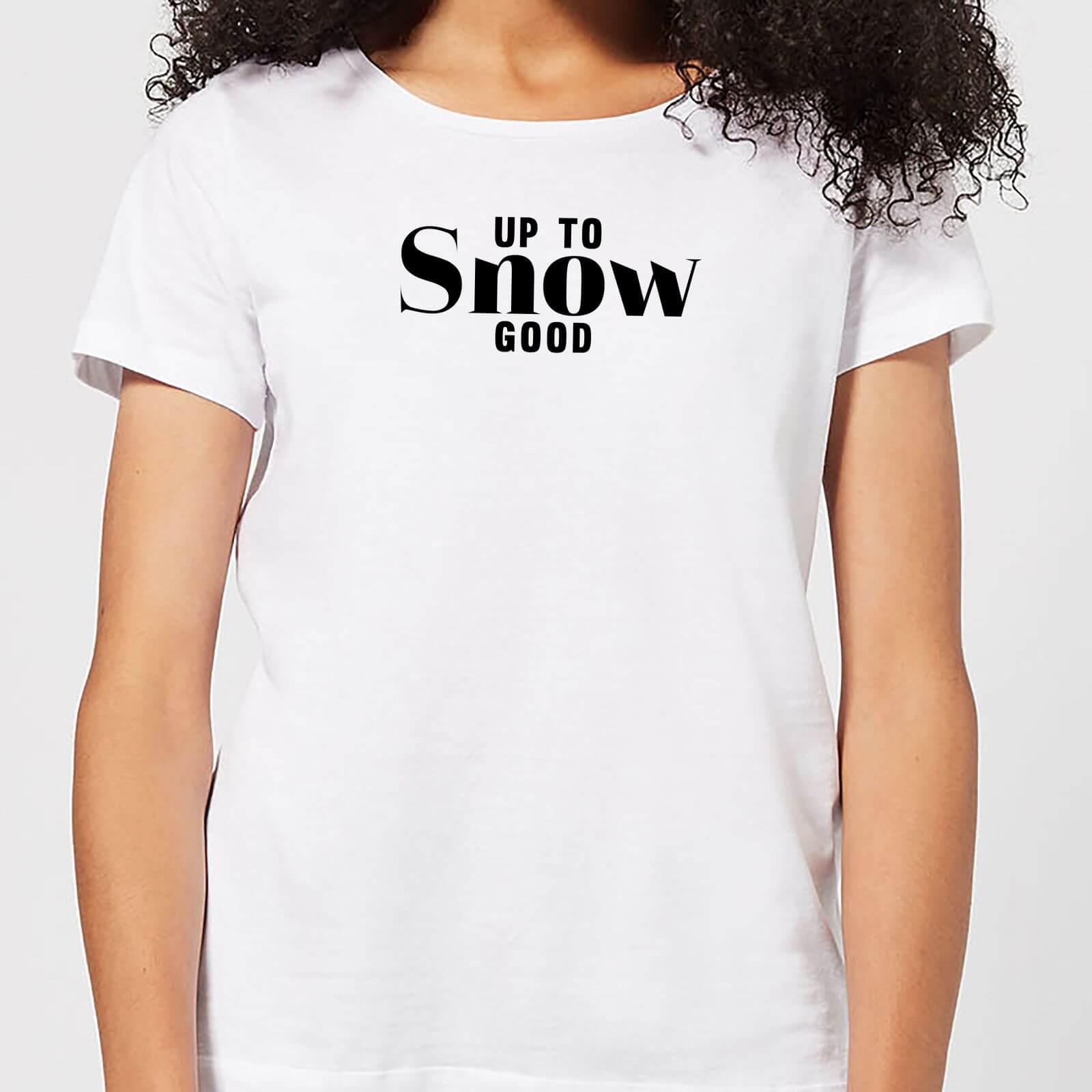 Up To Snow Good Women's T-Shirt - White - XS - White