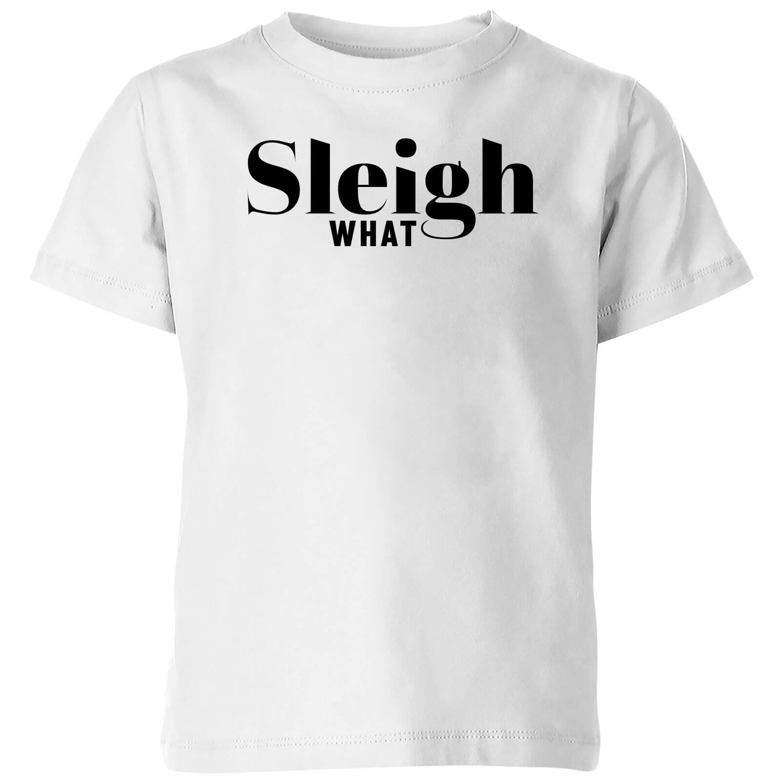 Sleigh What Kids' T-Shirt - White - 5-6 Years - White