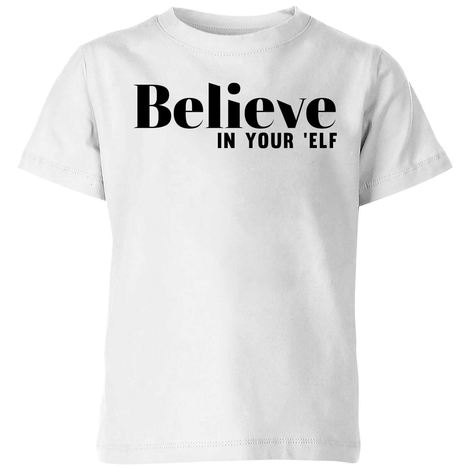 Believe In Your 'Elf Kids' T-Shirt - White - 3-4 Years - White