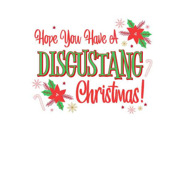 Hope You Have A Disgustang Christmas Festive Sweatshirt - White - 3XL - White