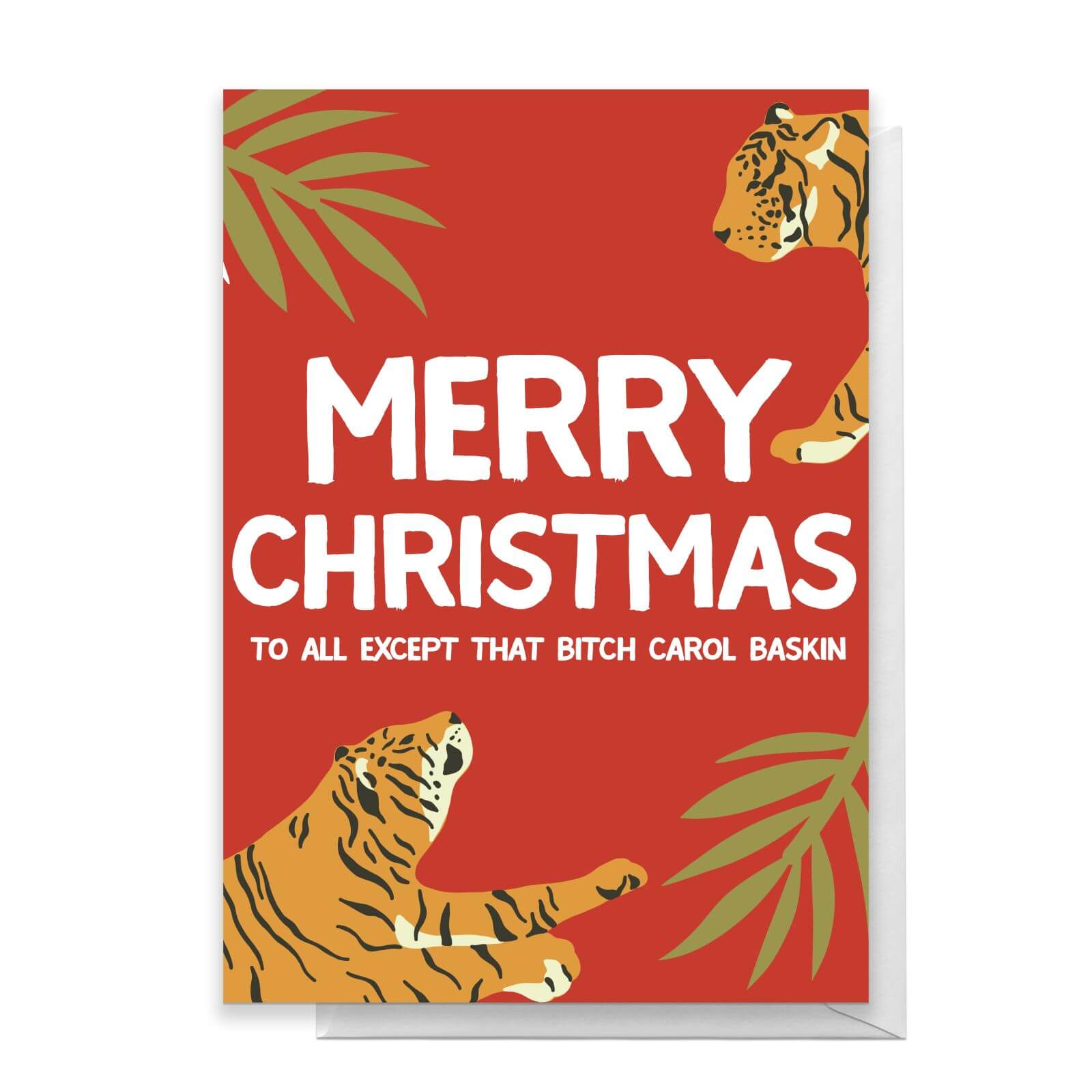 Merry Christmas To All But Carol Baskin Greetings Card - Standard Card