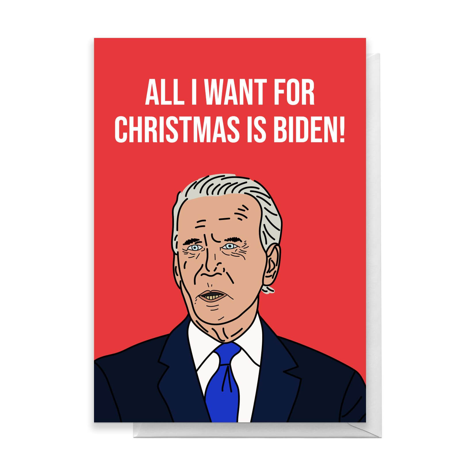 All I Want For Christmas Is Biden Greetings Card - Standard Card