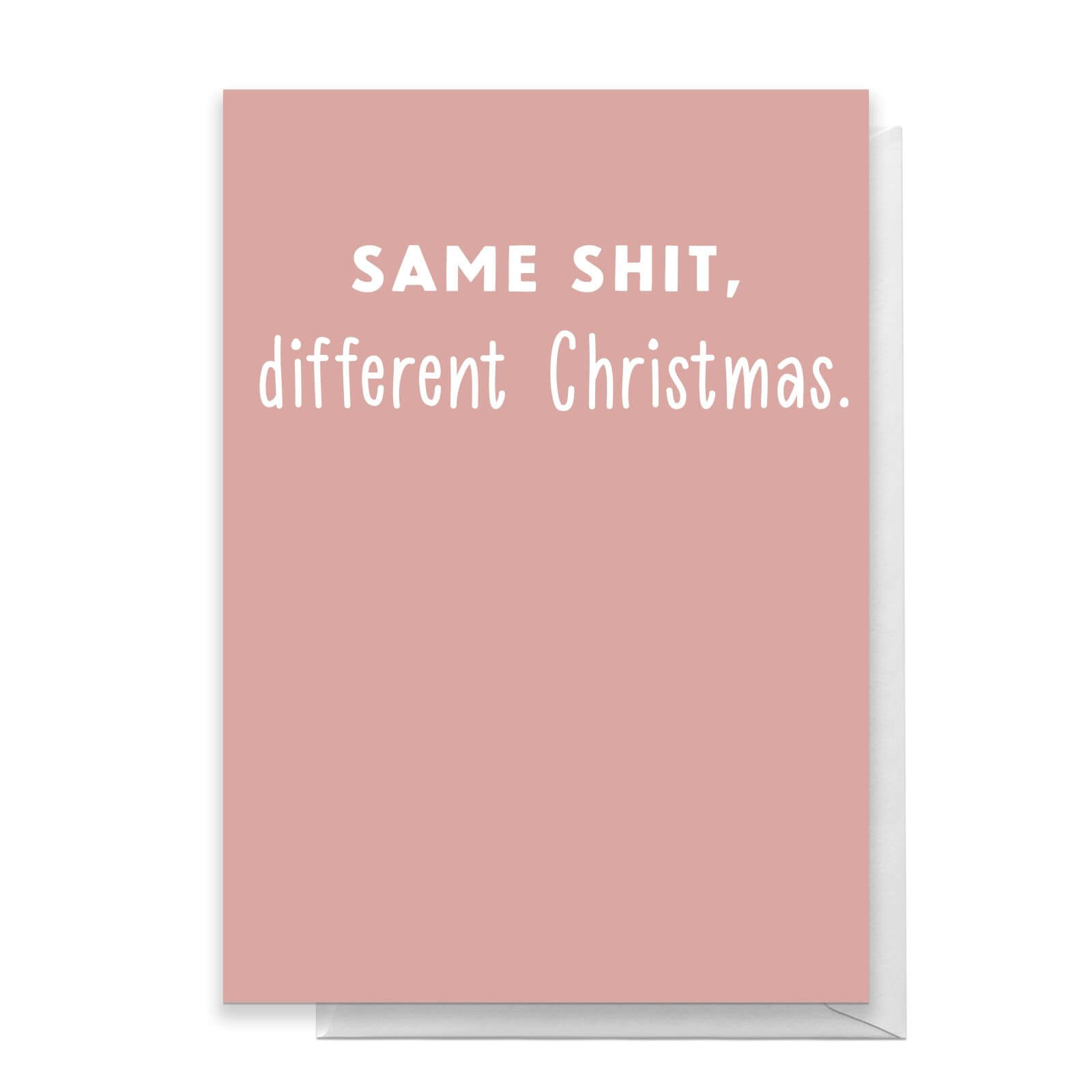 Same Shit, Different Christmas Greetings Card - Standard Card