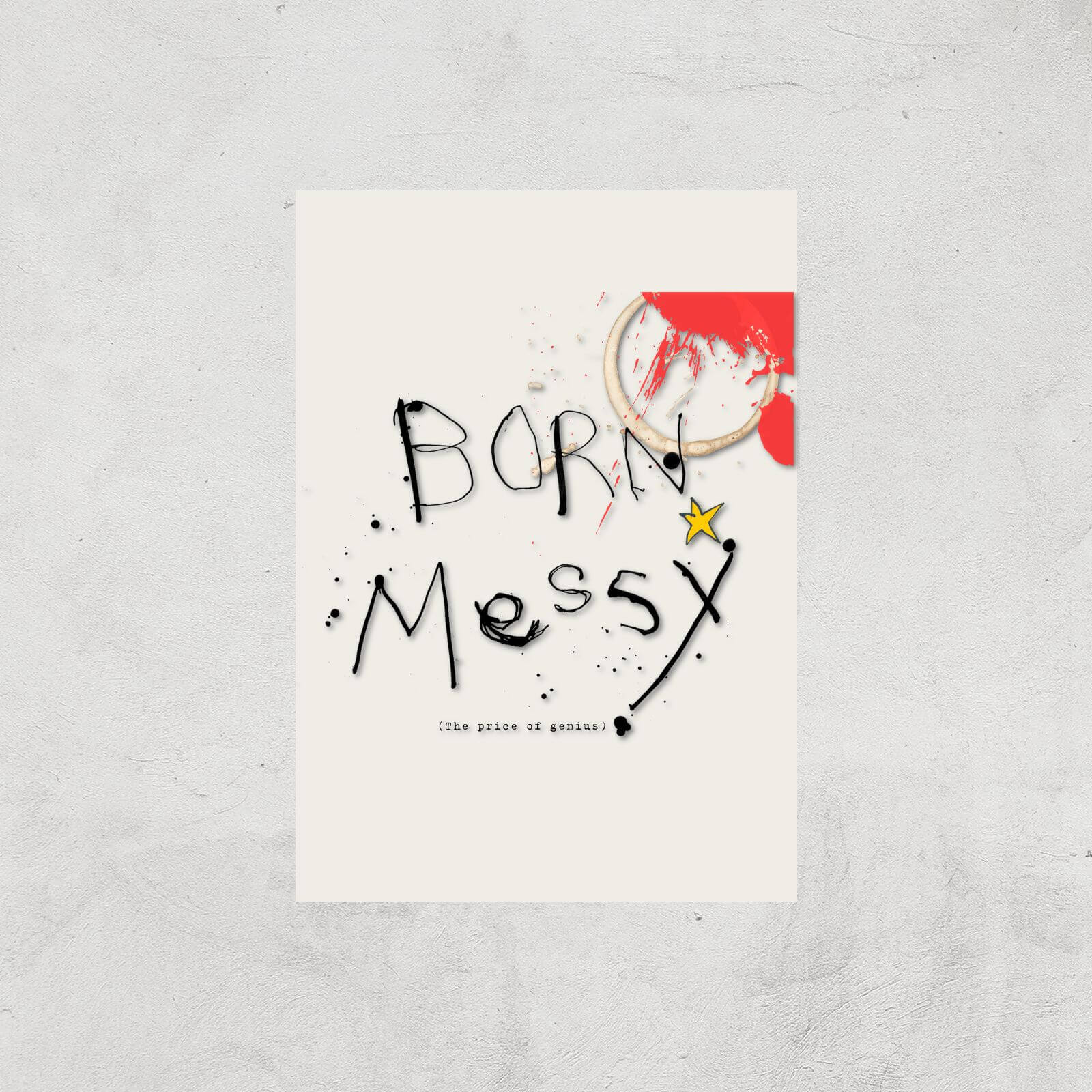 Poet & Painter Born Messy Giclee Art Print - A4 - Print Only