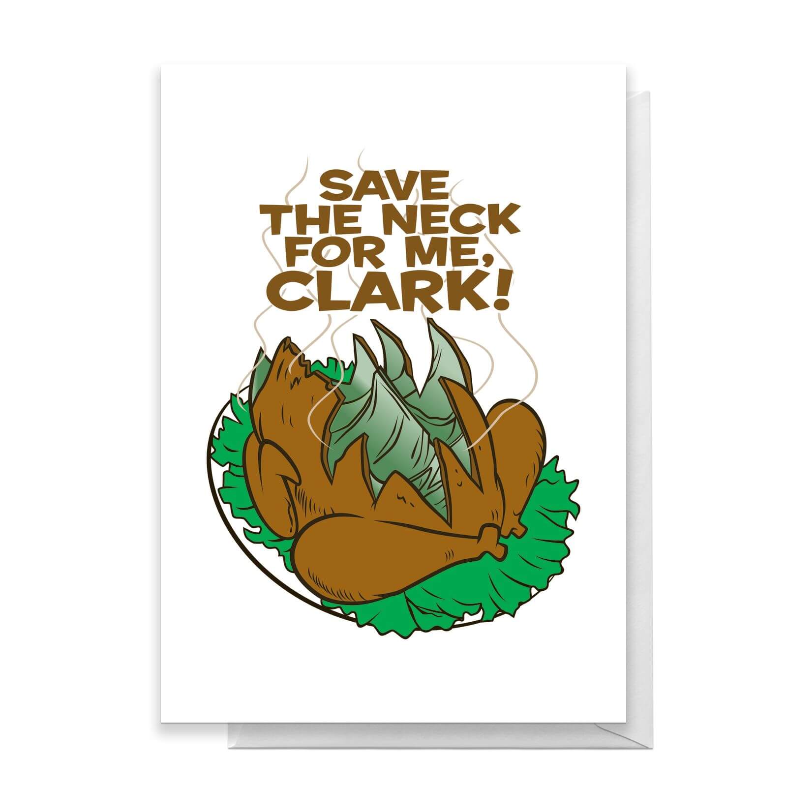 National Lampoon Save The Neck For Me, Clark! Greetings Card   Standard Card