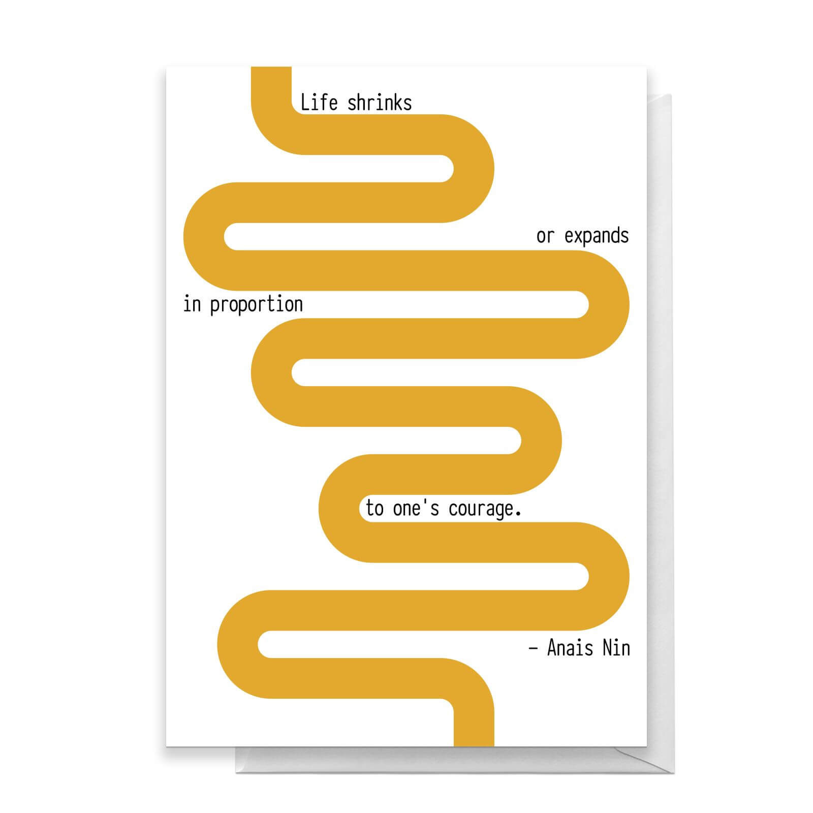 Life Shrinks Or Expands In Proportion To One's Courage Greetings Card - Standard Card