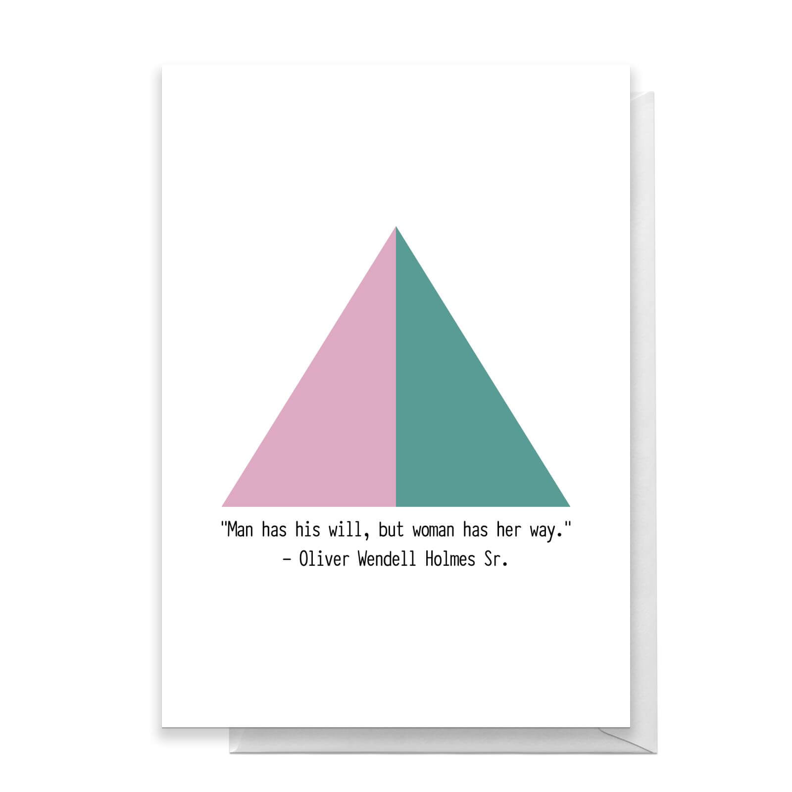 Man Has His Will, But Woman Has Her Way Greetings Card - Standard Card