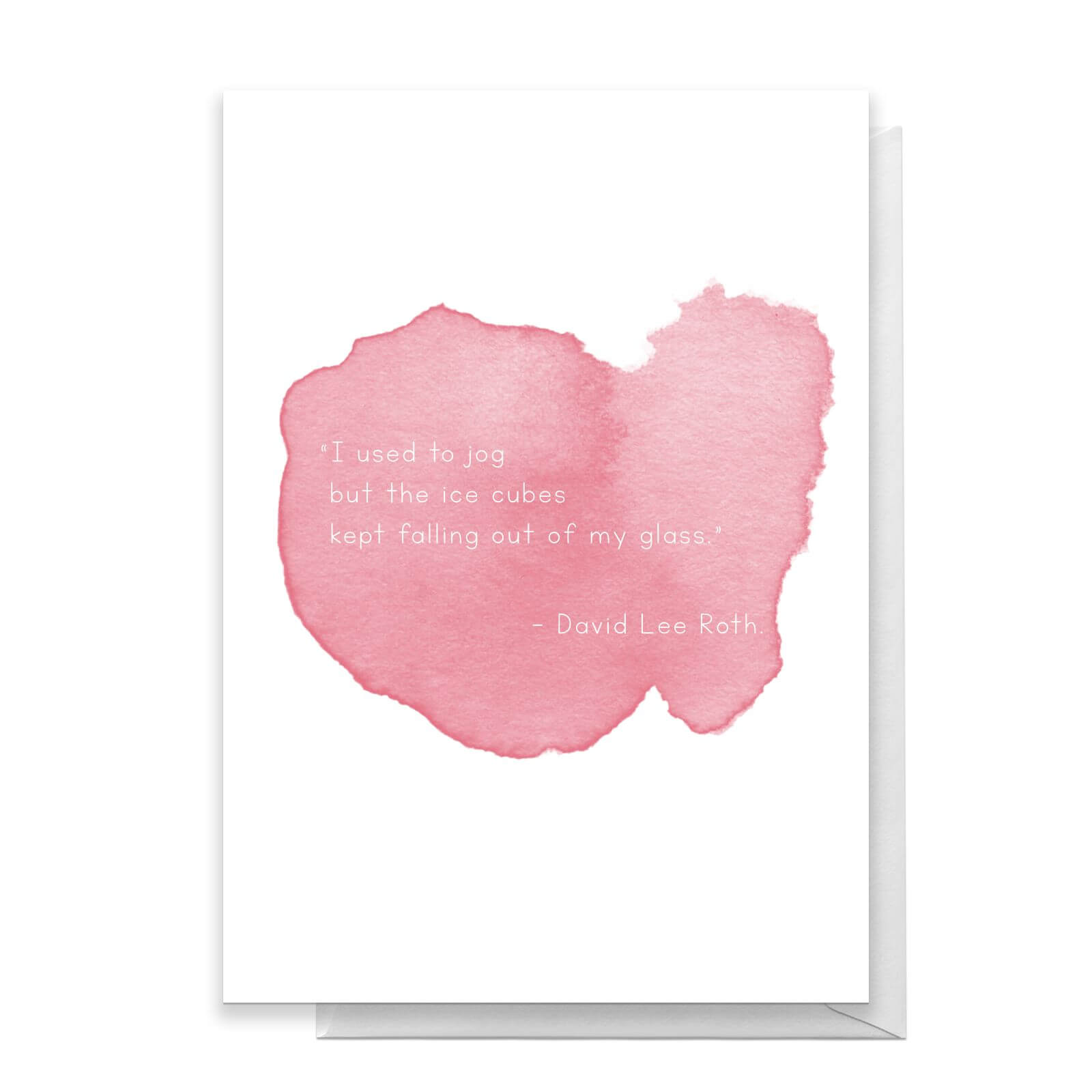 I Used To Jog But The Ice Cubes Kept Falling Out Of My Glass Greetings Card - Standard Card
