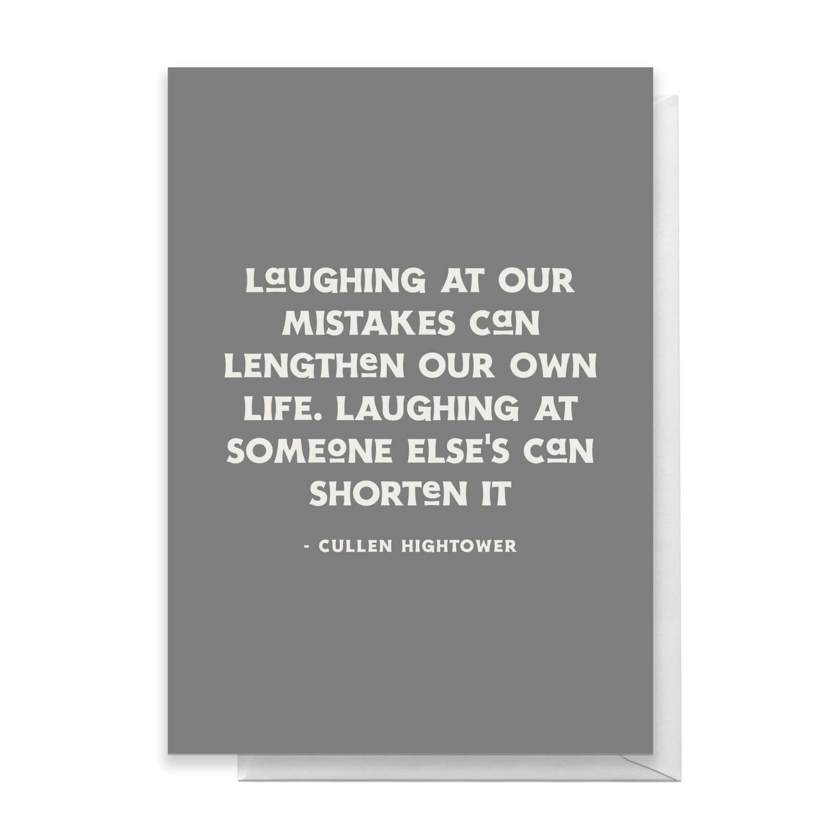 Laughing At Our Mistakes Can Lengthen Our Own Life Greetings Card - Standard Card