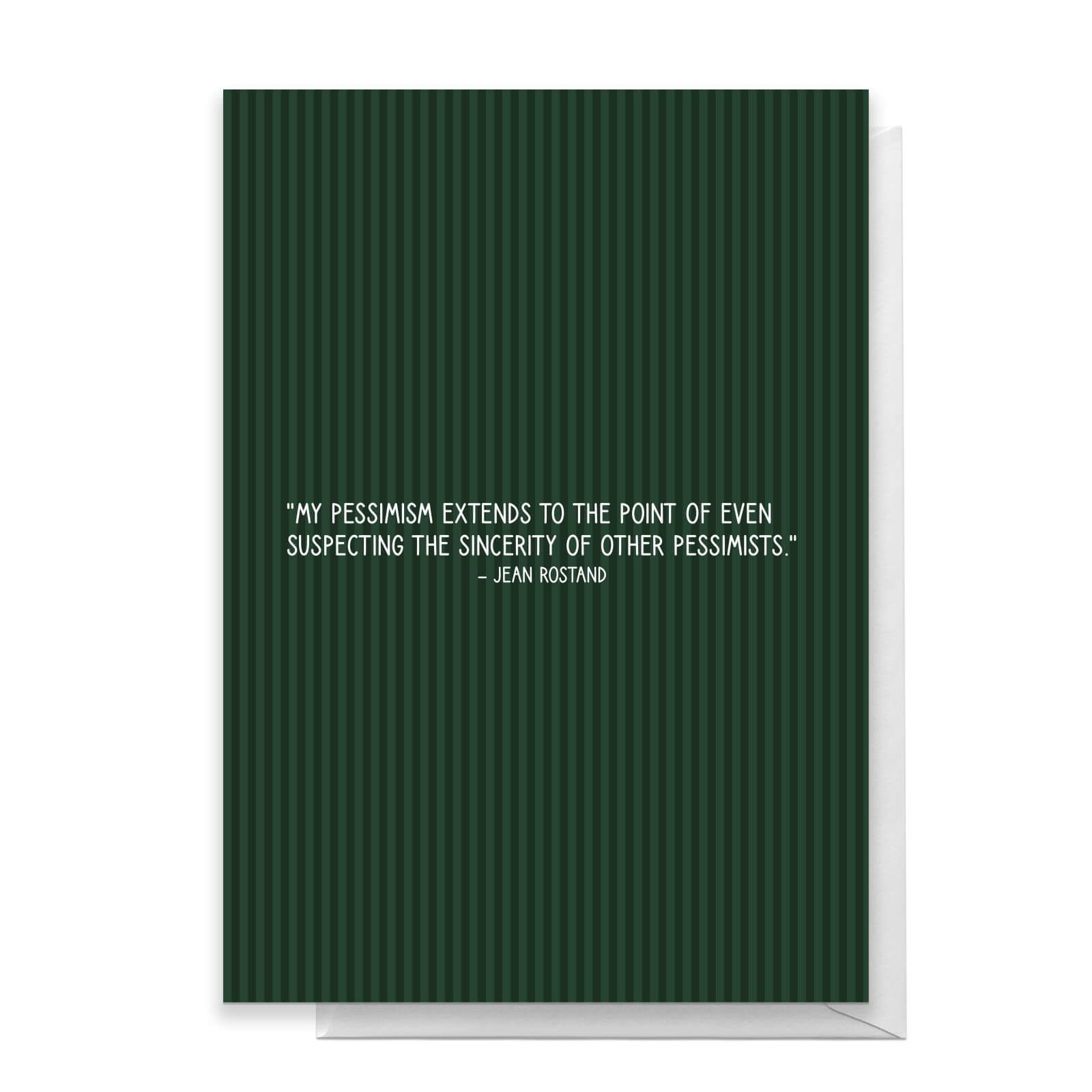 My Pessimism Extends To The Point Of Even Suspecting The Sincerity Of Other Pessimists Greetings Card - Standard Card