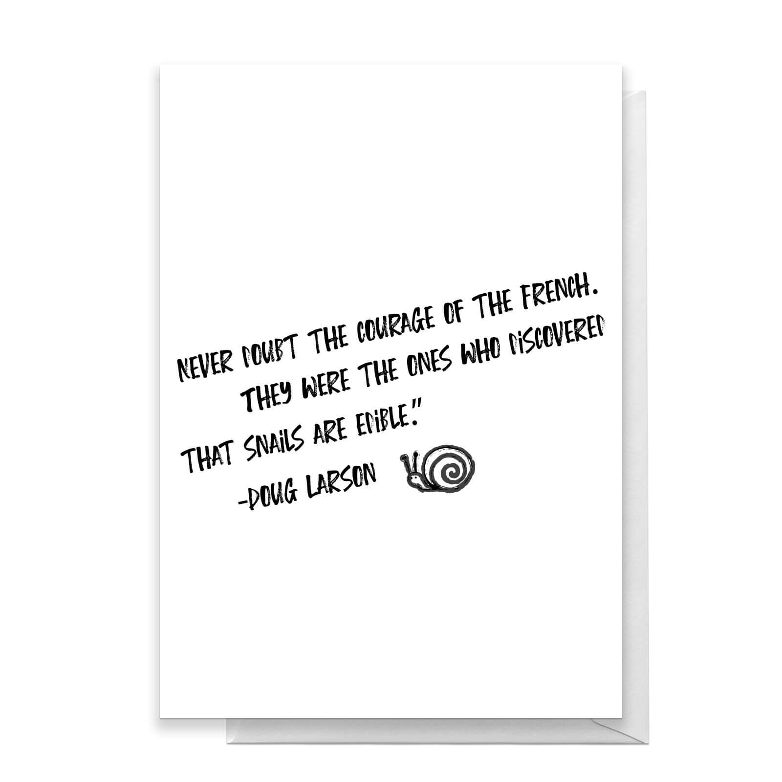 Never Doubt The Courage Of The French Greetings Card - Standard Card