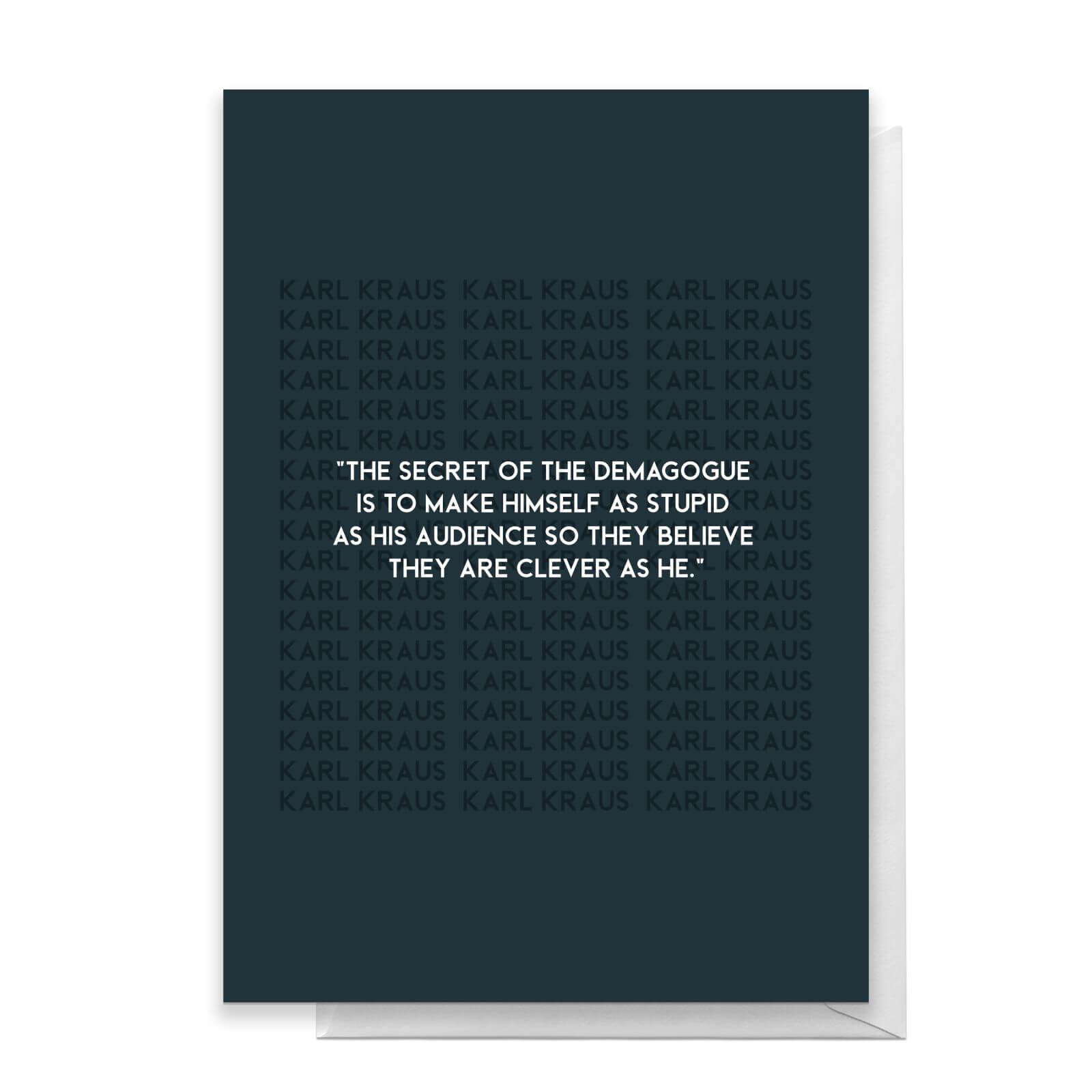 The Secret Of The Demagogue Is To Make Himself As Stupid As His Audience So They Believe They Are Cl Greetings Card - Standard Card