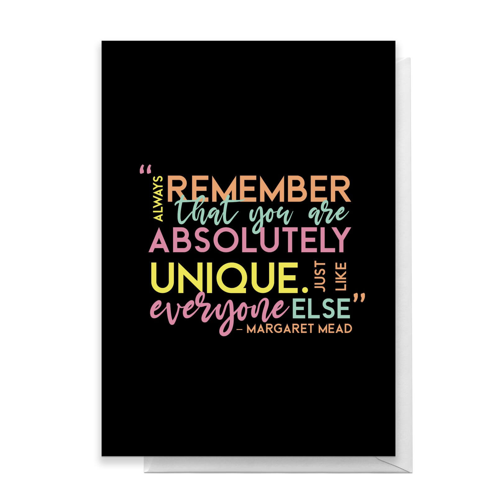 Always Remember That You Are Absolutely Unique Greetings Card - Standard Card