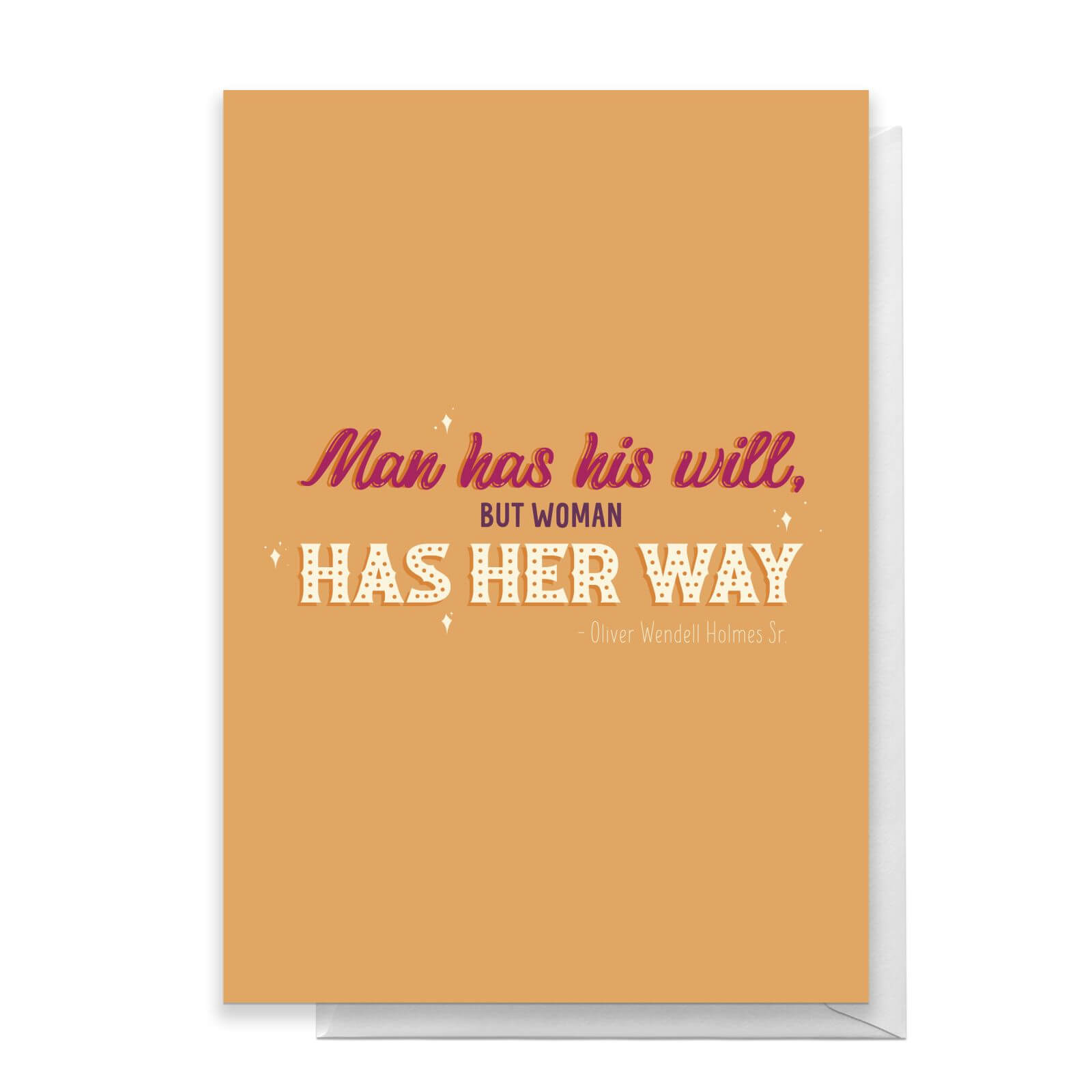 Man Has His Will, But Woman Has Her Way Greetings Card - Standard Card