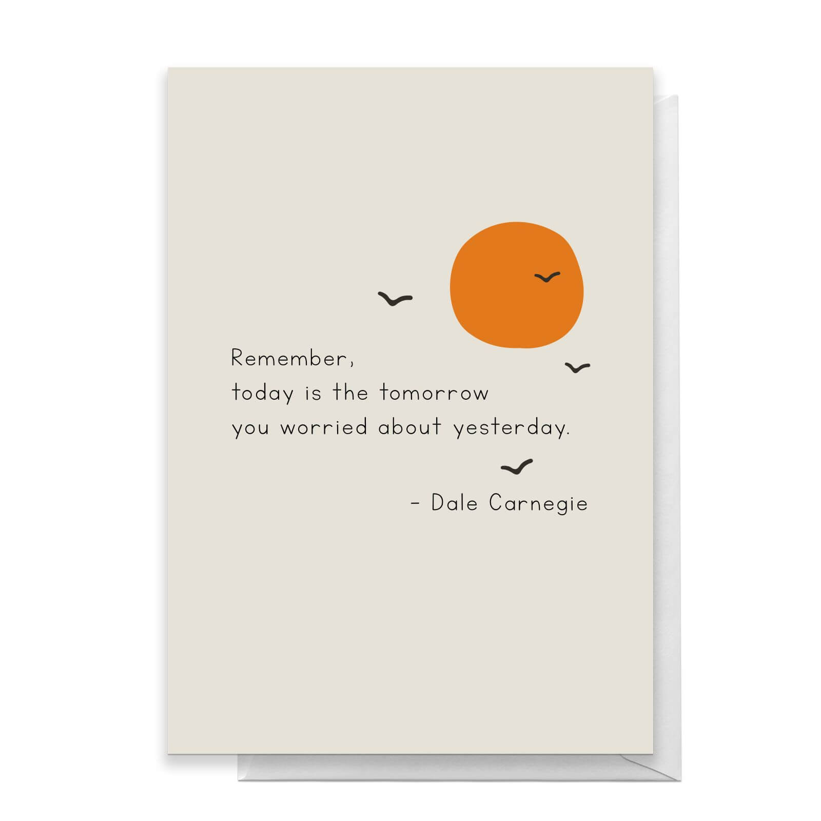 Remember Today Is The Tomorrow You Worried About Yesterday Greetings Card - Standard Card