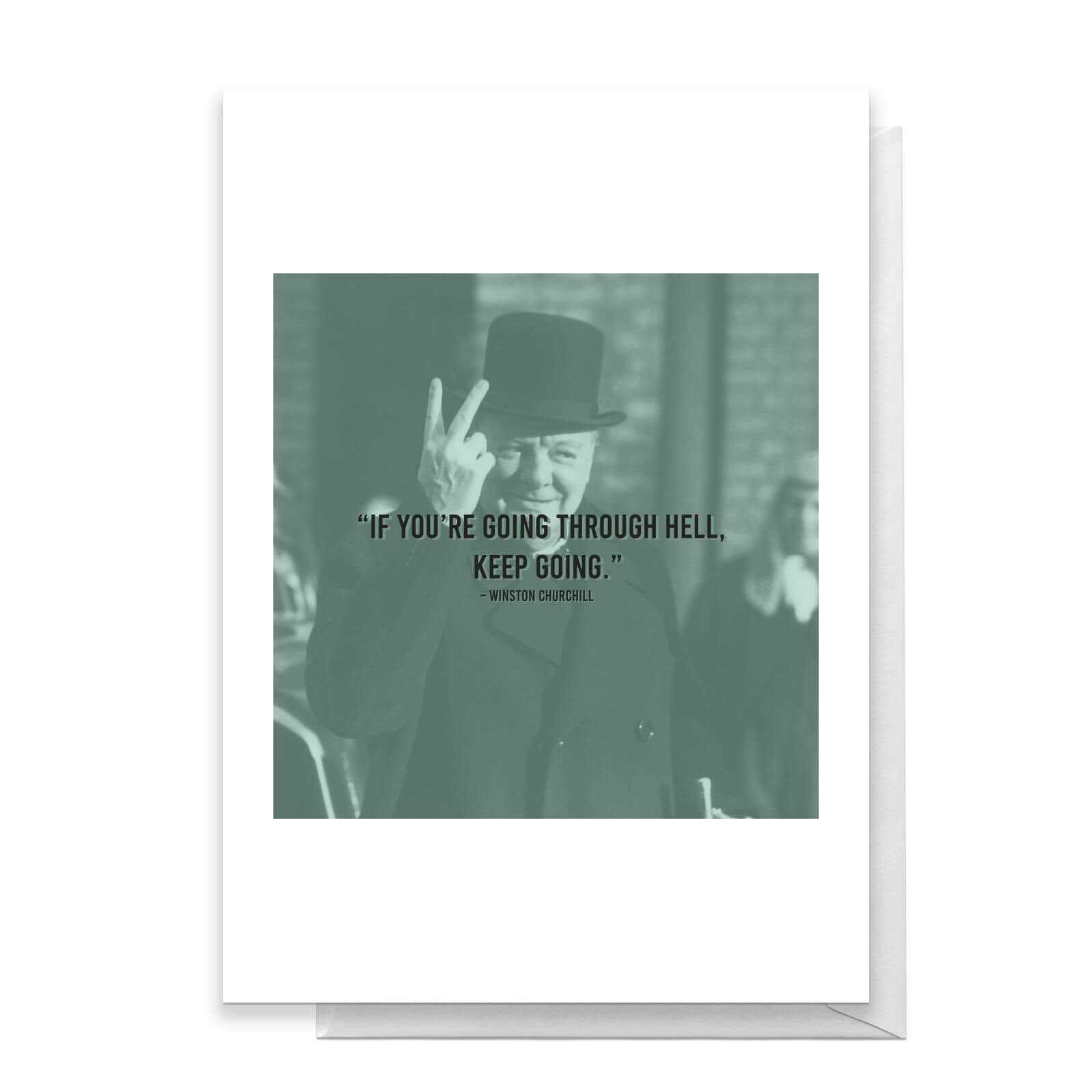 If You're Going Through Hell Keep Going Greetings Card - Standard Card