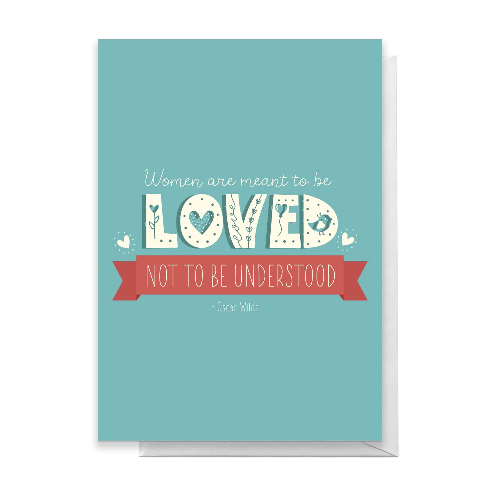 Women Are Meant To Be Loved Greetings Card - Standard Card
