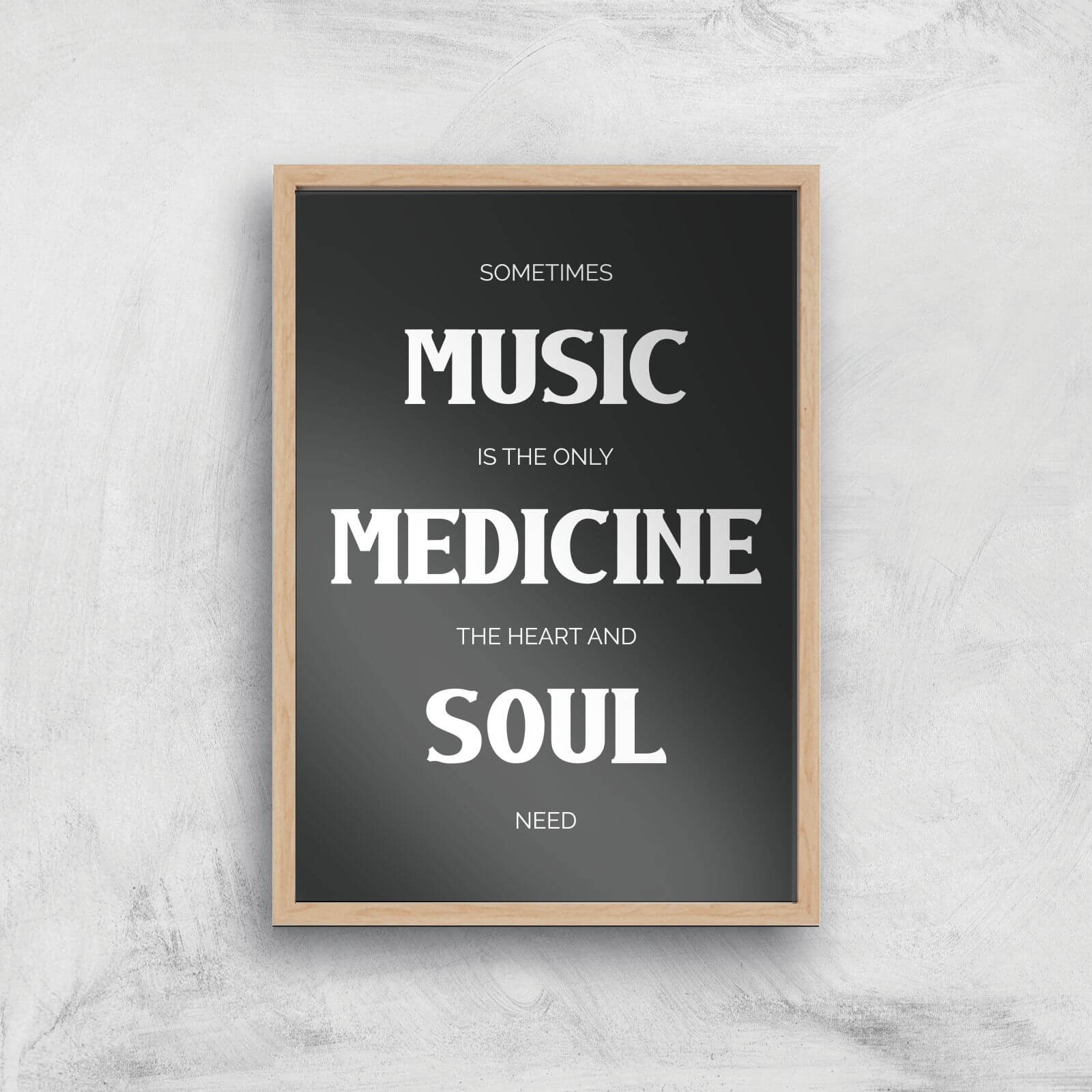 Sometimes Music Is The Only Medicine The Heart And Soul Need Giclee Art Print - A2 - Wooden Frame