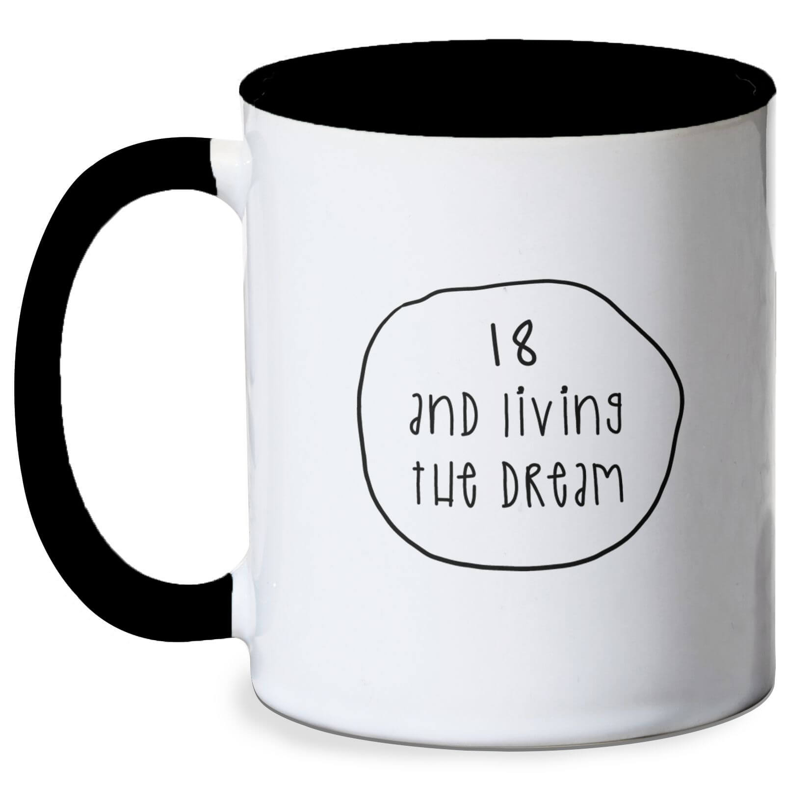 18 And Living The Dream Mug - White/Black