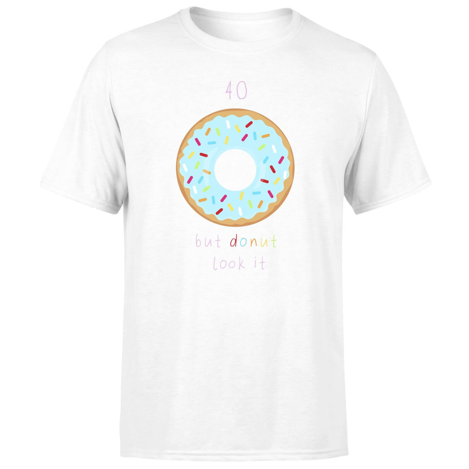 40 But Donut Look It Men's T-Shirt - White - XS - White