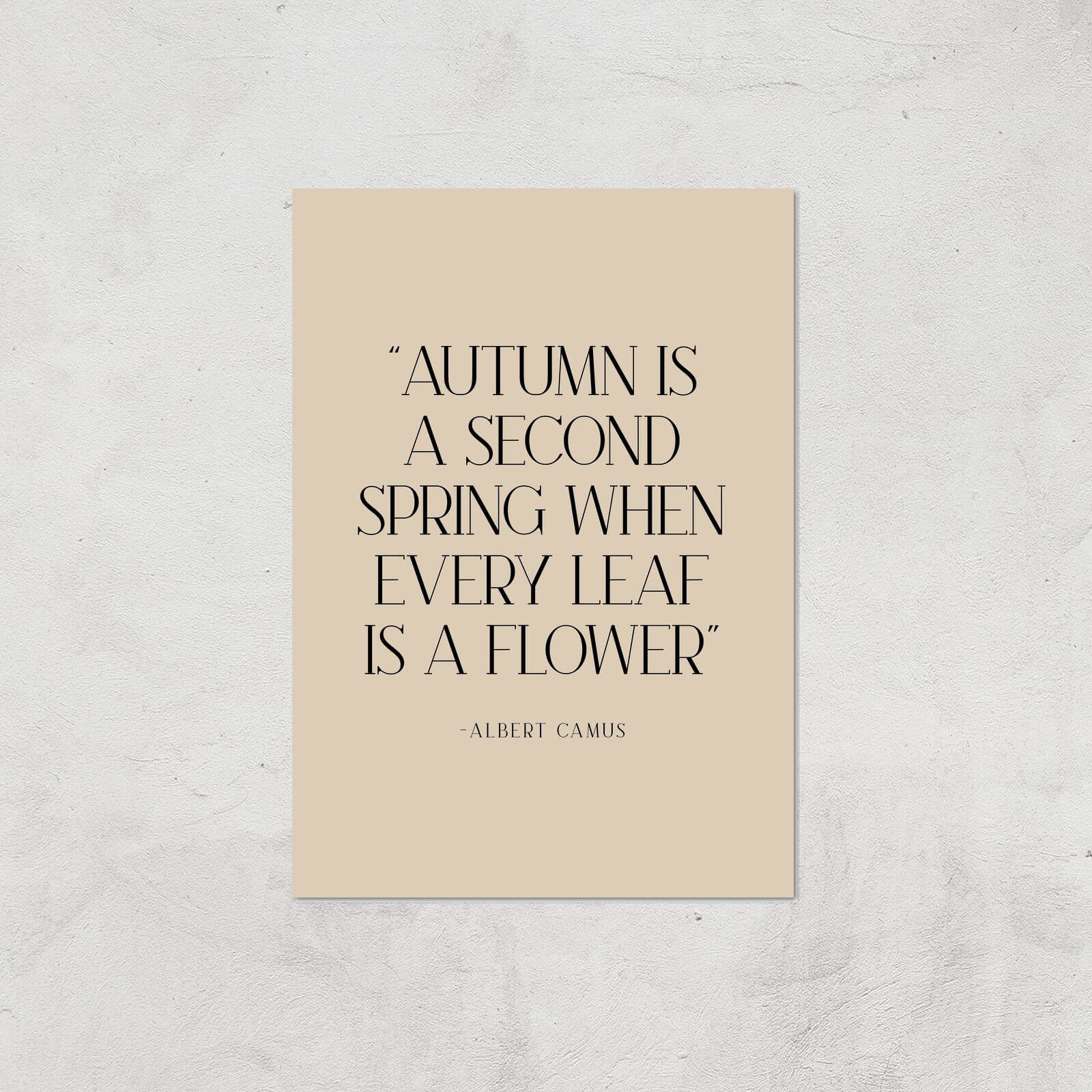 Autumn Is A Second Spring When Every Leaf Is A Flower Giclee Art Print - A2 - Print Only