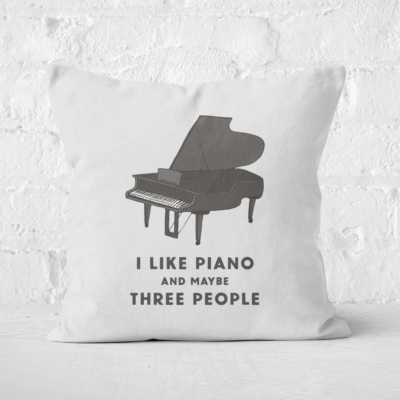 I Like Piano And Maybe Three People Square Cushion - 60x60cm - Soft Touch