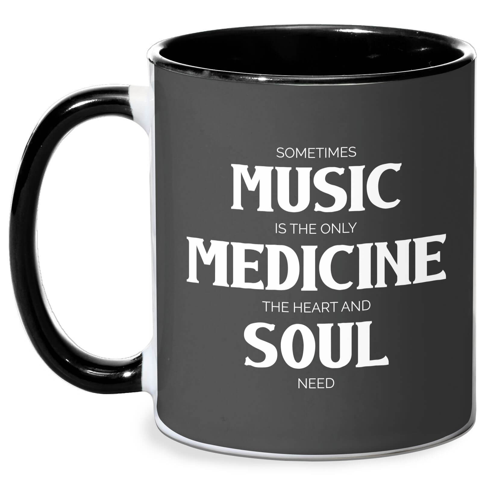 Sometimes Music Is The Only Medicine The Heart And Soul Need Mug - White/Black