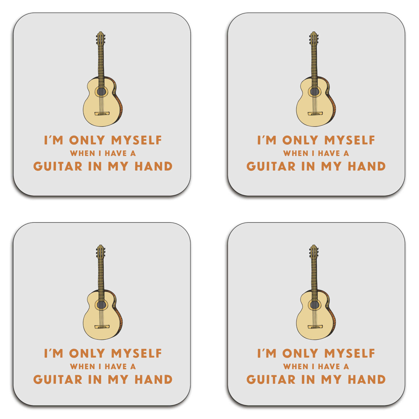I'm Only Myself When I Have A Guitar In My Hand Coaster Set
