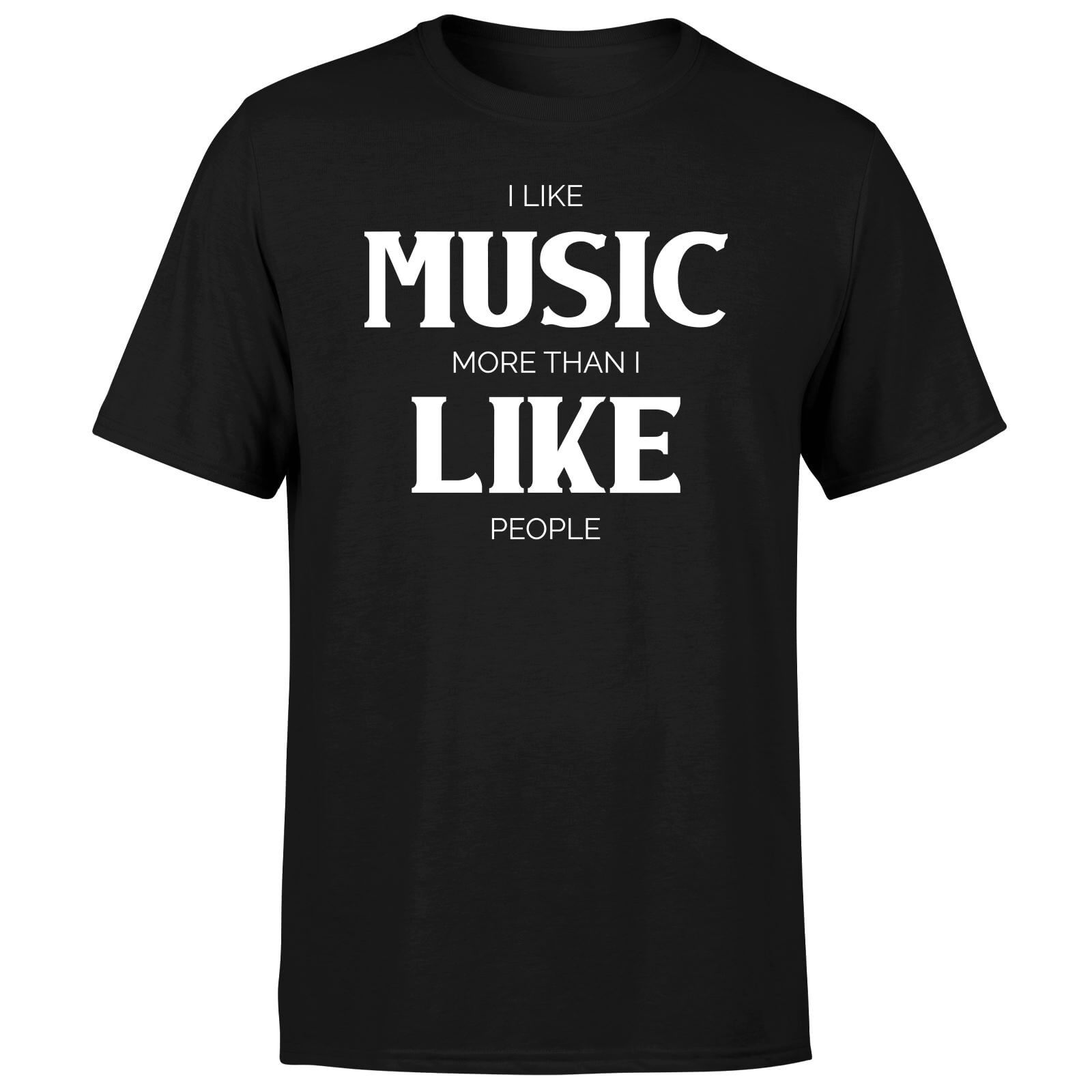 I Like Music More Than I Like People Men's T-Shirt - Black - XS - Black