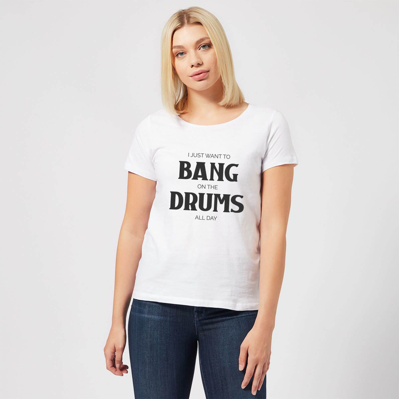 I Just Want To Bang On The Drums All Day Women's T-Shirt - White - 3XL - White