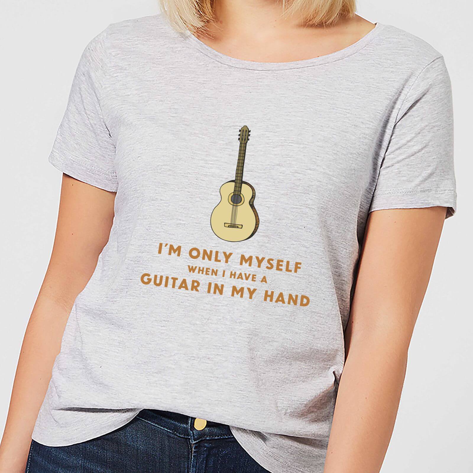 I'm Only Myself When I Have A Guitar In My Hand Women's T-Shirt - Grey - XS - Grey