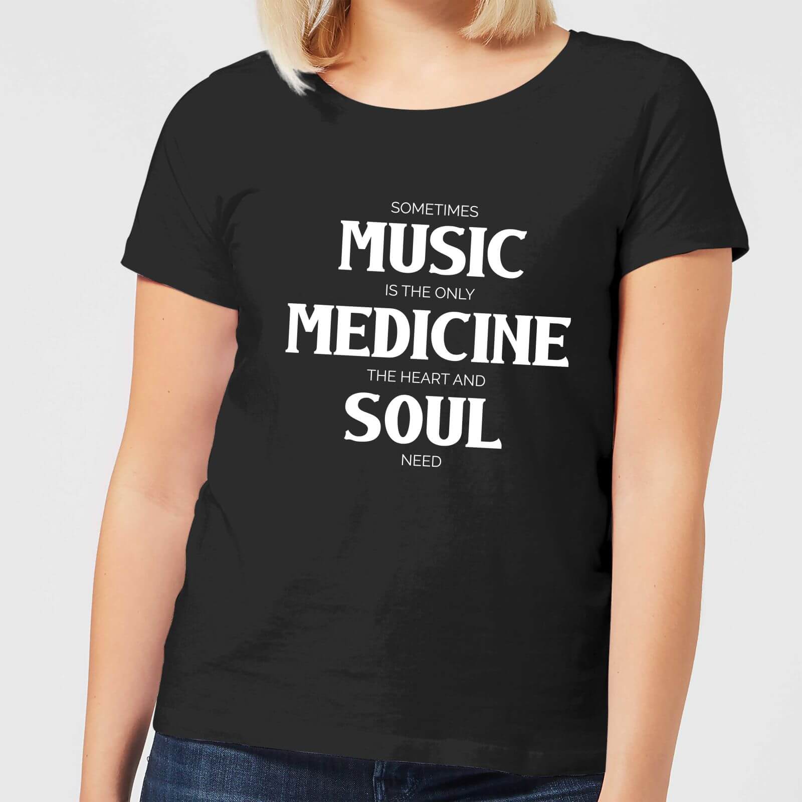 Sometimes Music Is The Only Medicine The Heart And Soul Need Women's T-Shirt - Black - XS - Black