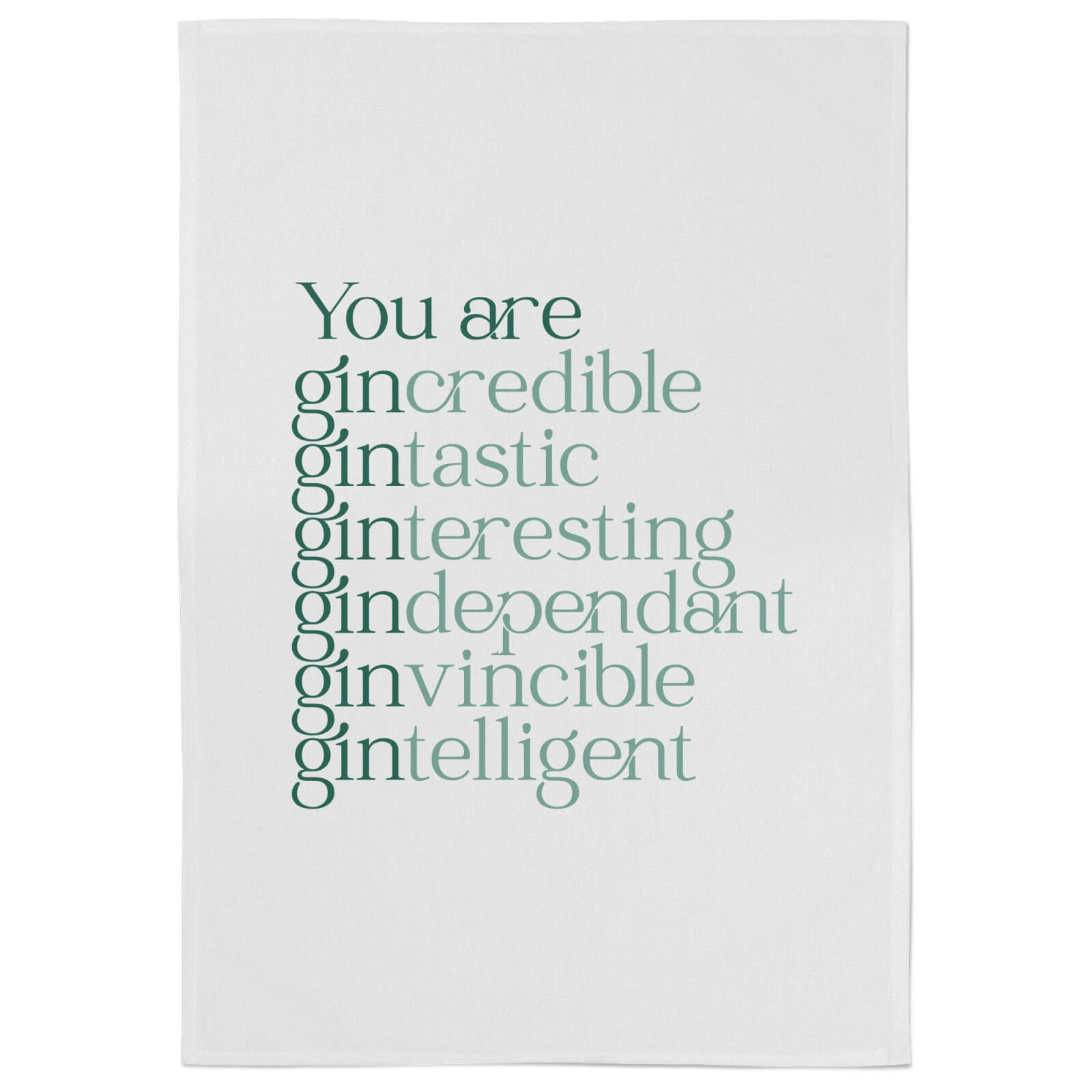 You Are Gin Credible Cotton Tea Towel