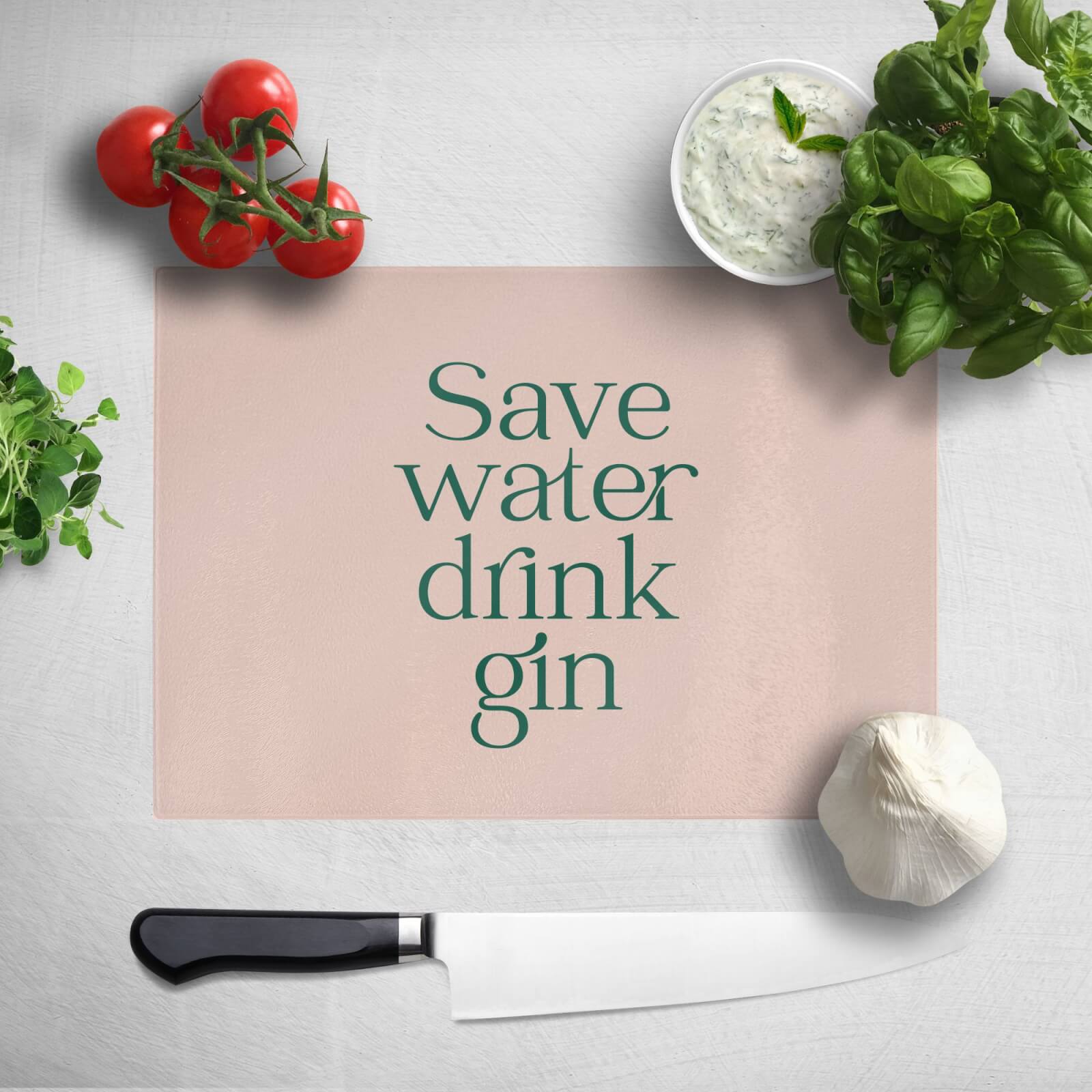 Save Water Drink Gin Chopping Board