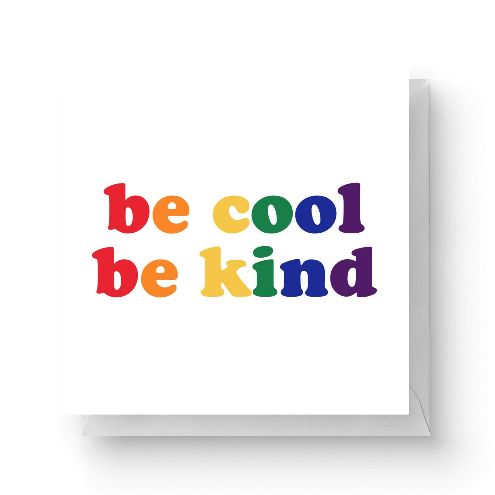 Image of Be Cool Be Kind Square Greetings Card (14.8cm x 14.8cm)